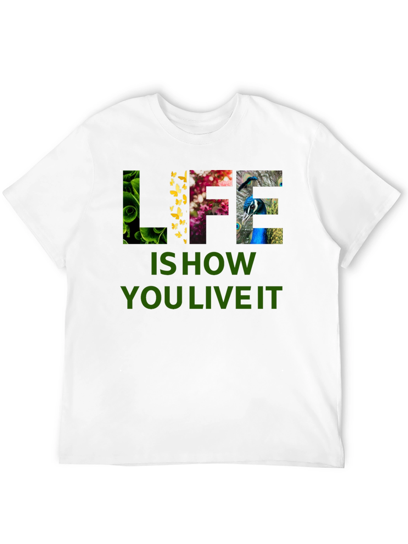Life is How You Live It Graphic T-Shirt