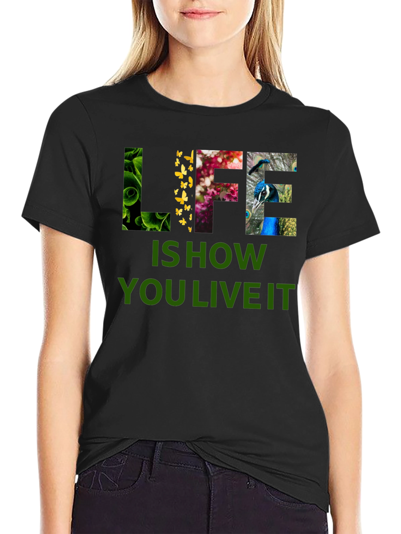 Life is How You Live It Graphic T-Shirt
