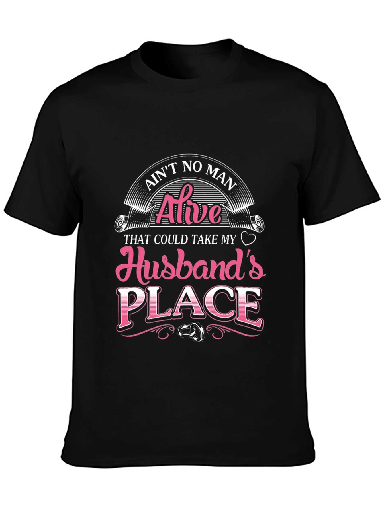 Aint No Man Husband T-Shirt