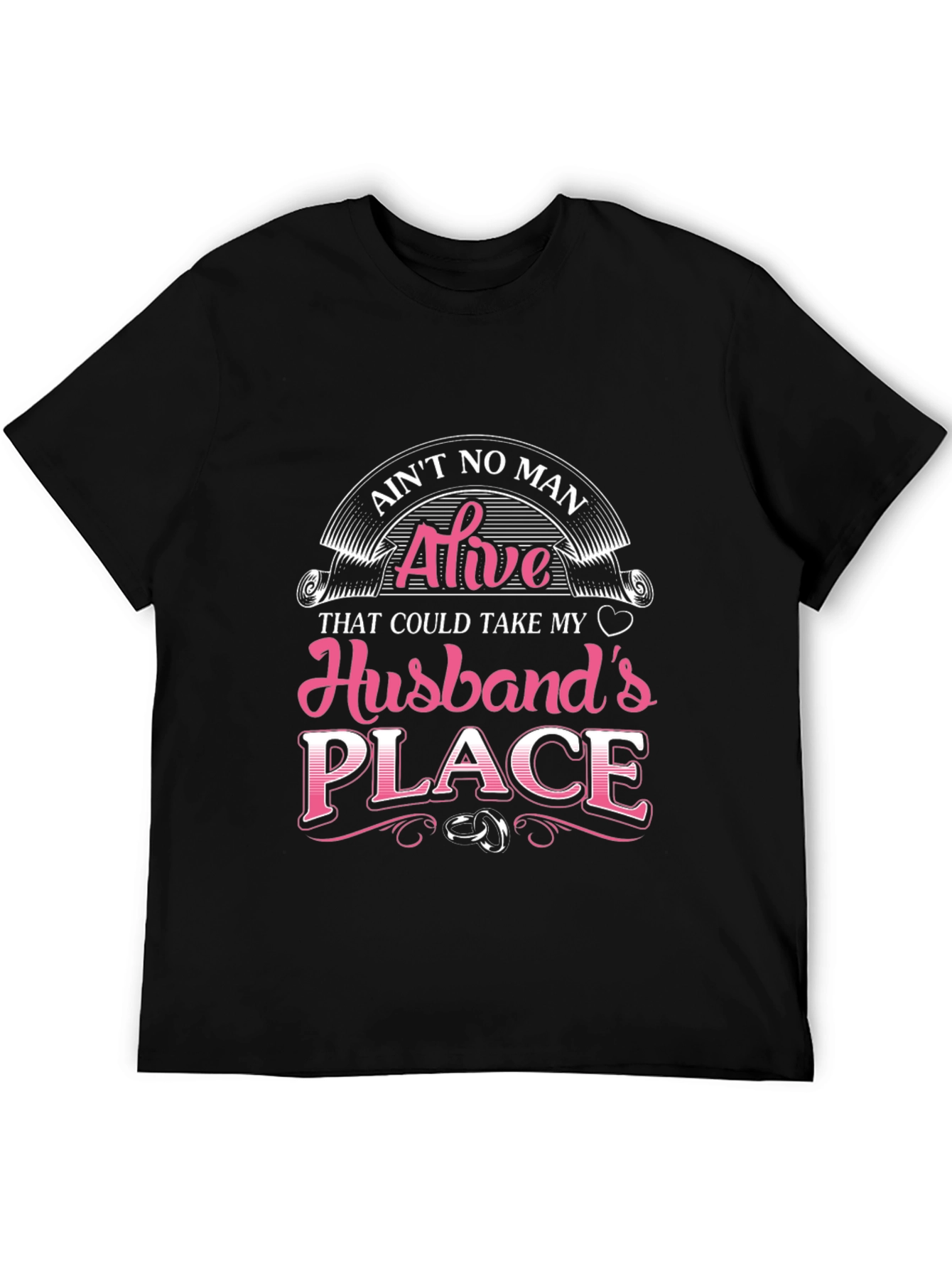 Aint No Man Husband T-Shirt