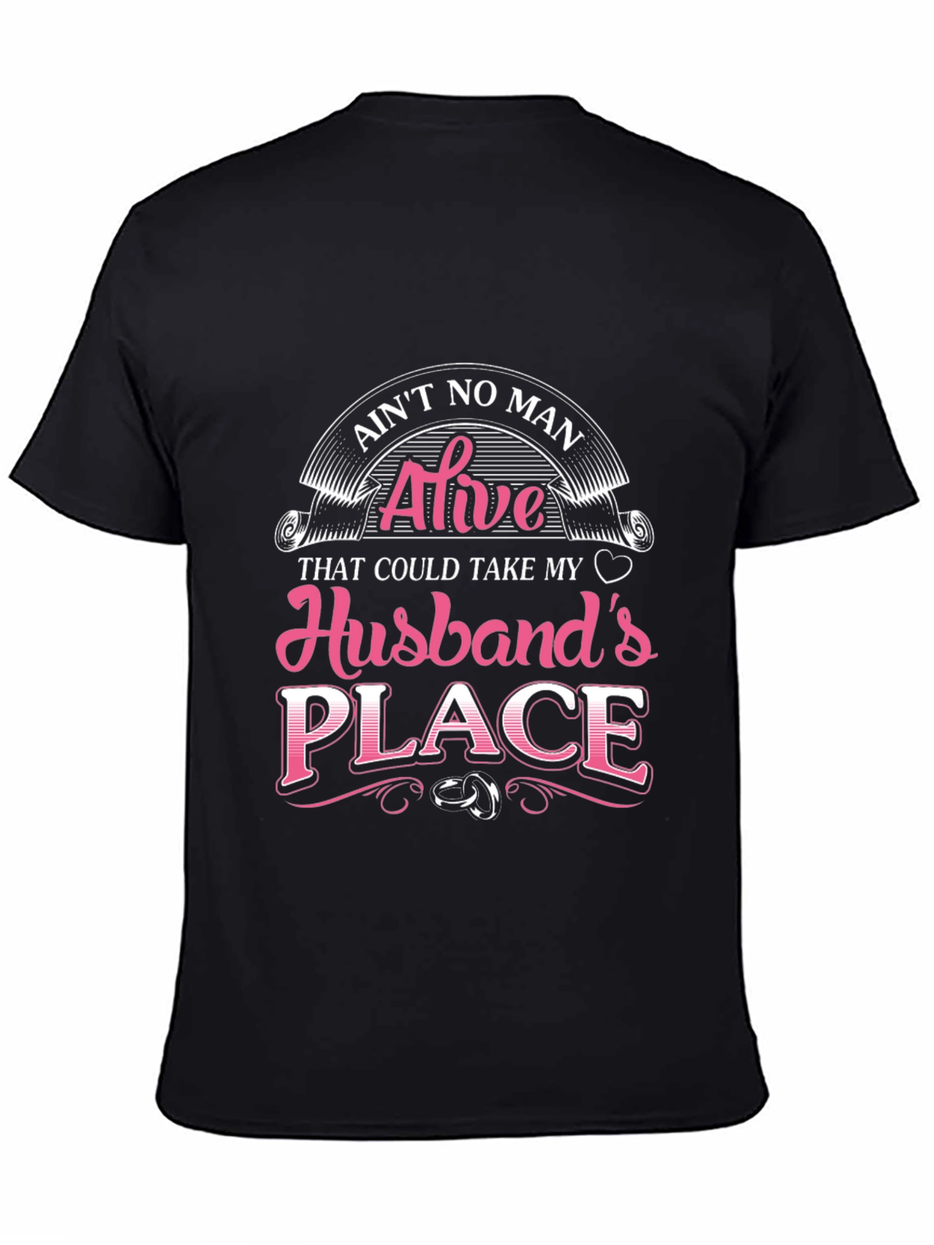 Aint No Man Husband T-Shirt