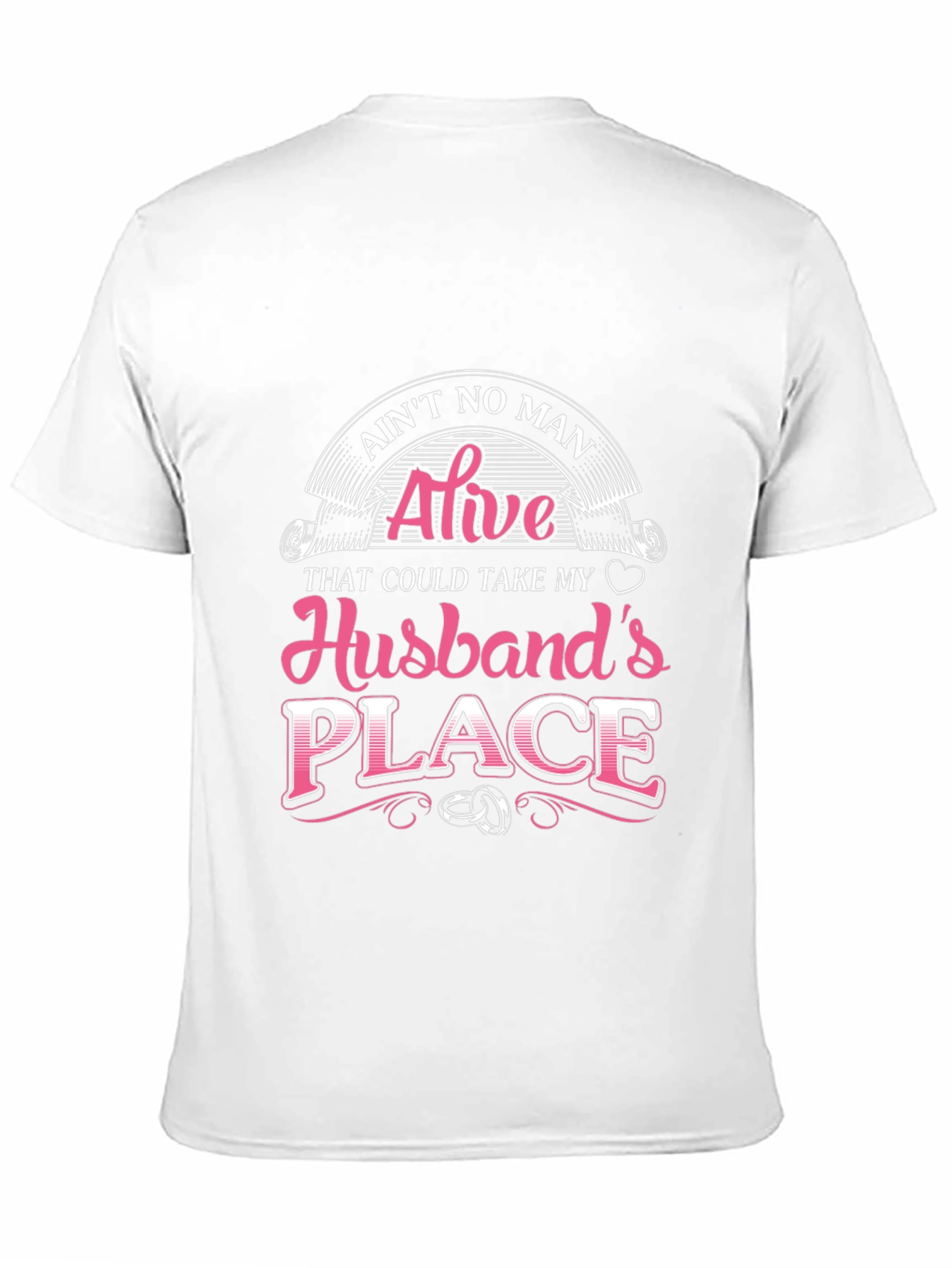 Aint No Man Husband T-Shirt