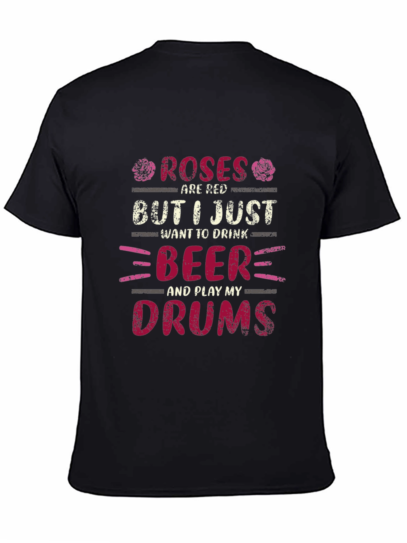 Roses are Red Beer and Drums T-Shirt