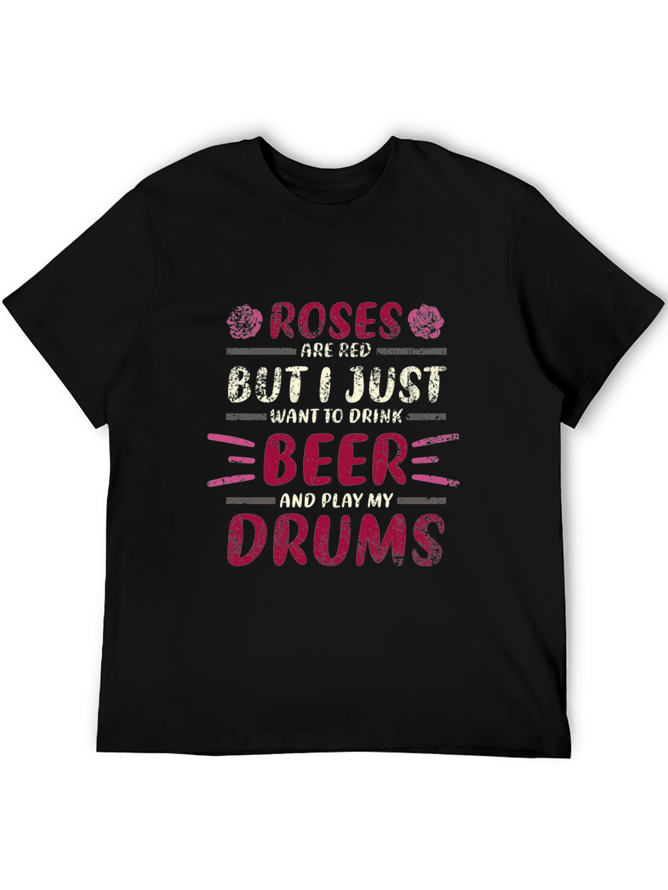 Roses are Red Beer and Drums T-Shirt
