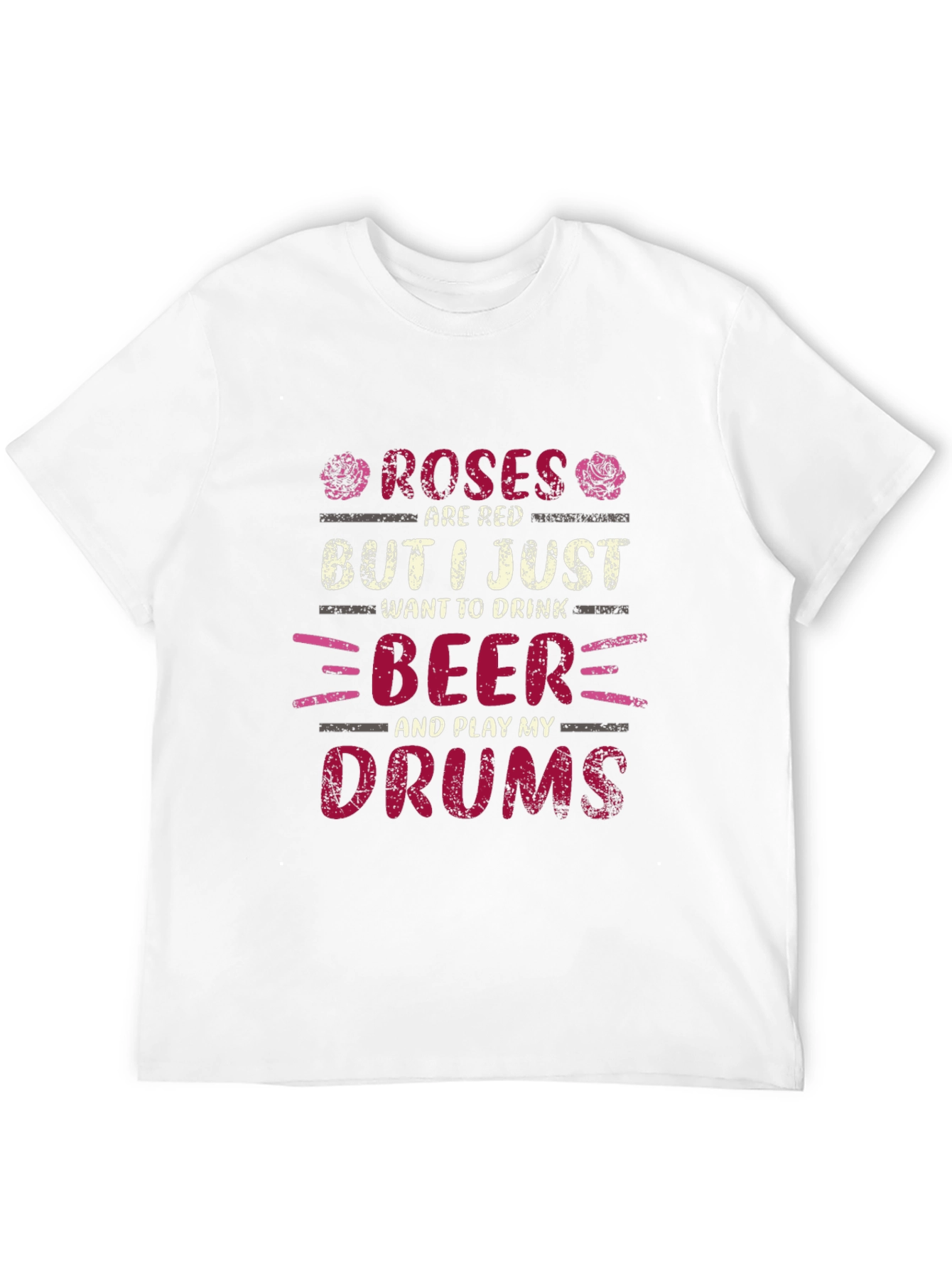 Roses are Red Beer and Drums T-Shirt