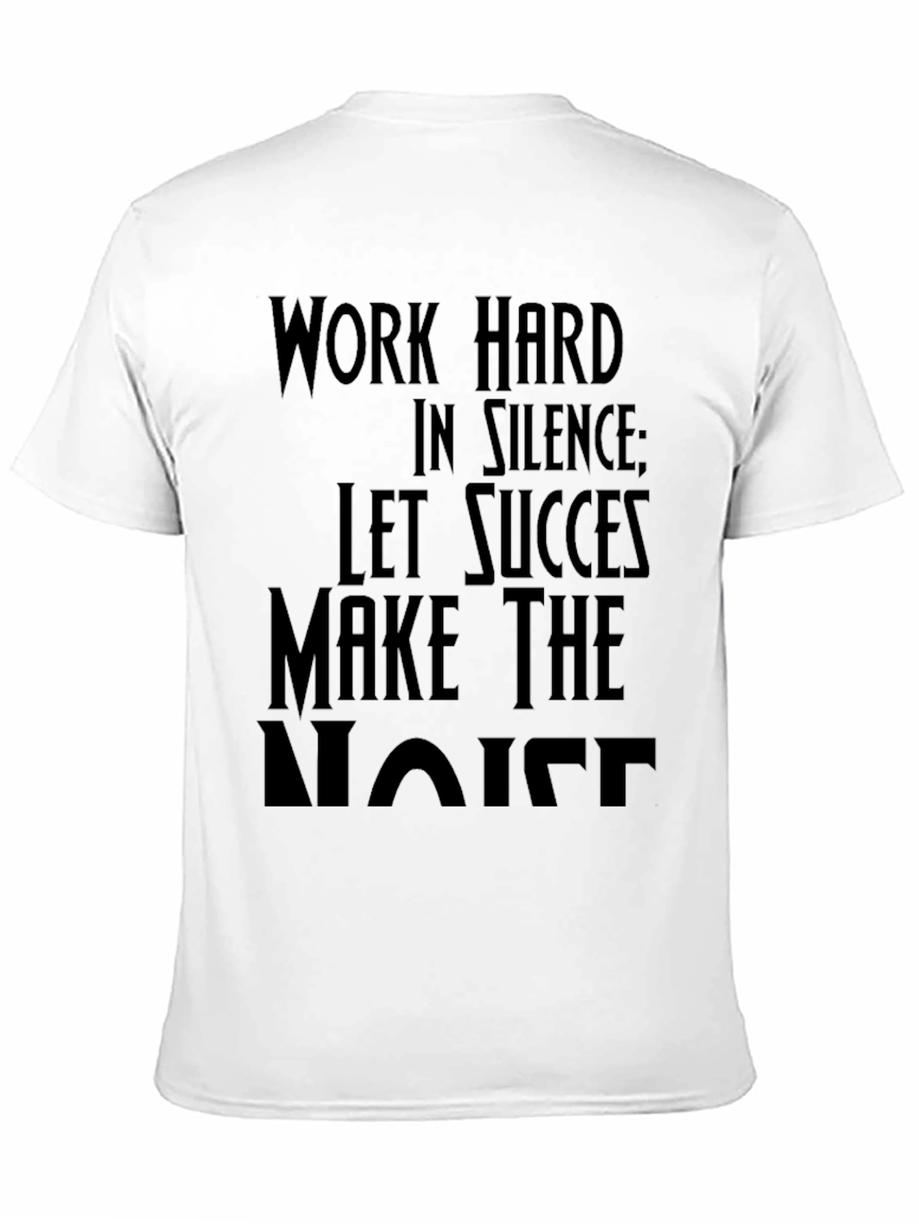 Work Hard in Silence T-Shirt