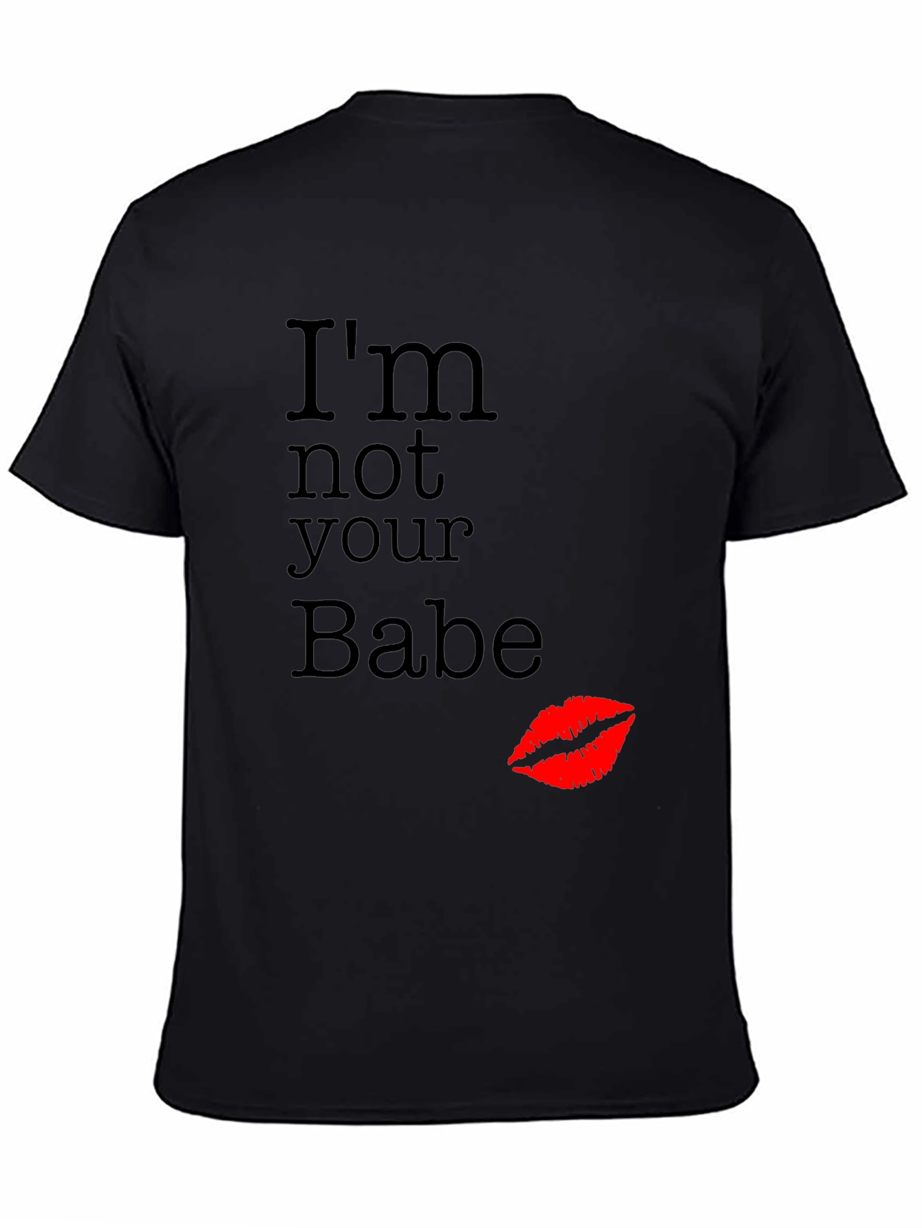 Im Not Your Babe Graphic T-Shirt