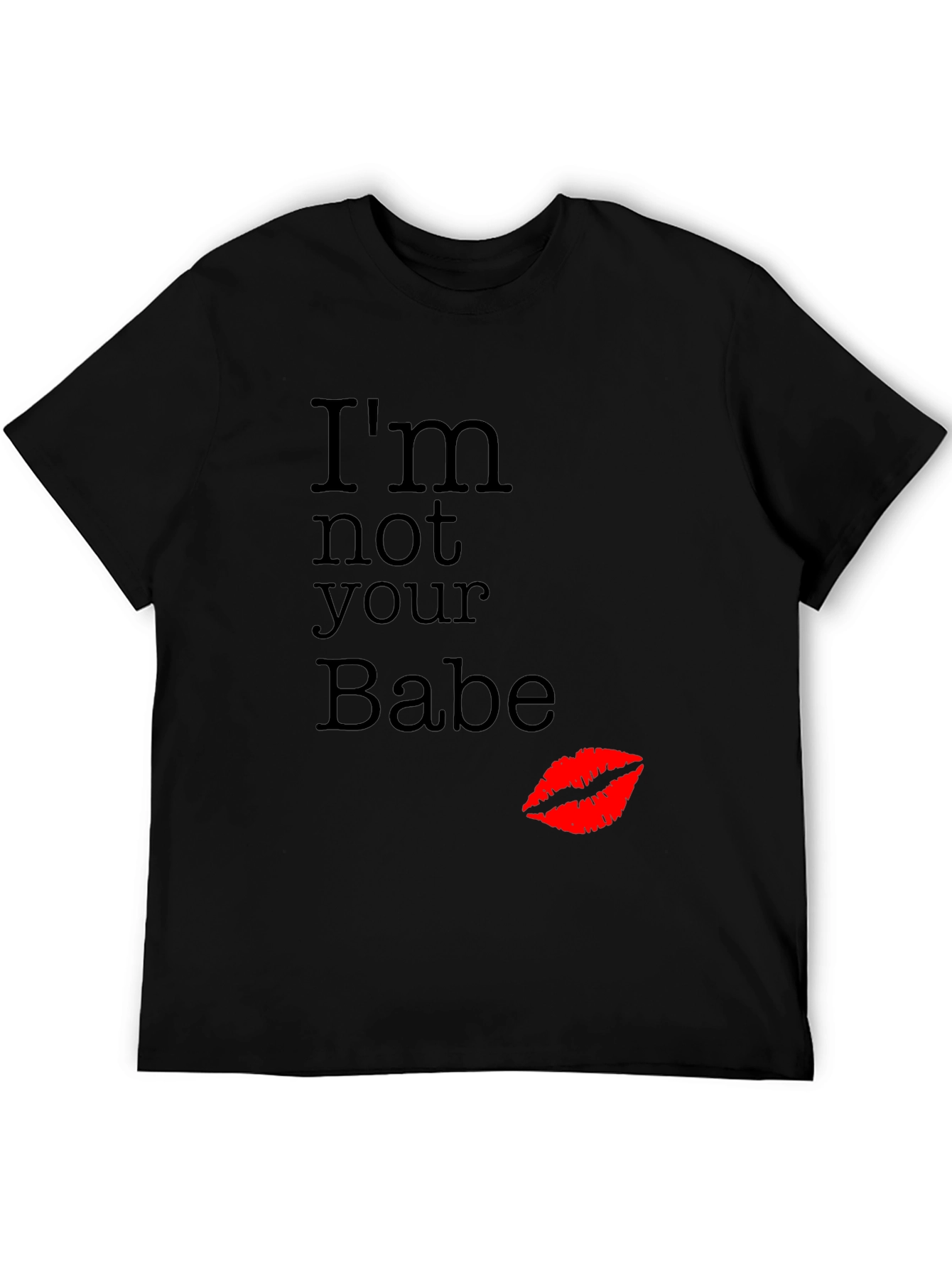 Im Not Your Babe Graphic T-Shirt