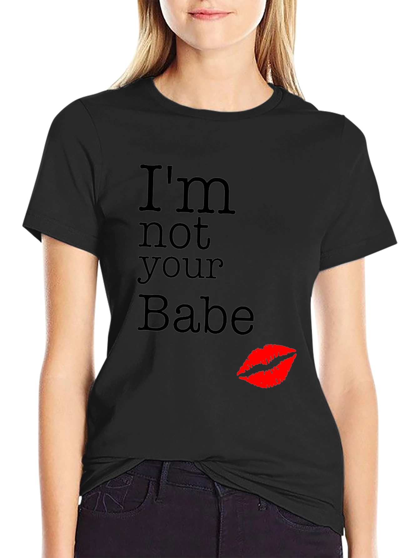 Im Not Your Babe Graphic T-Shirt