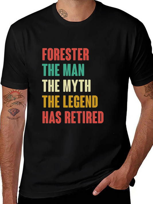 Forester Retirement T-Shirt: The Man The Myth The Legend
