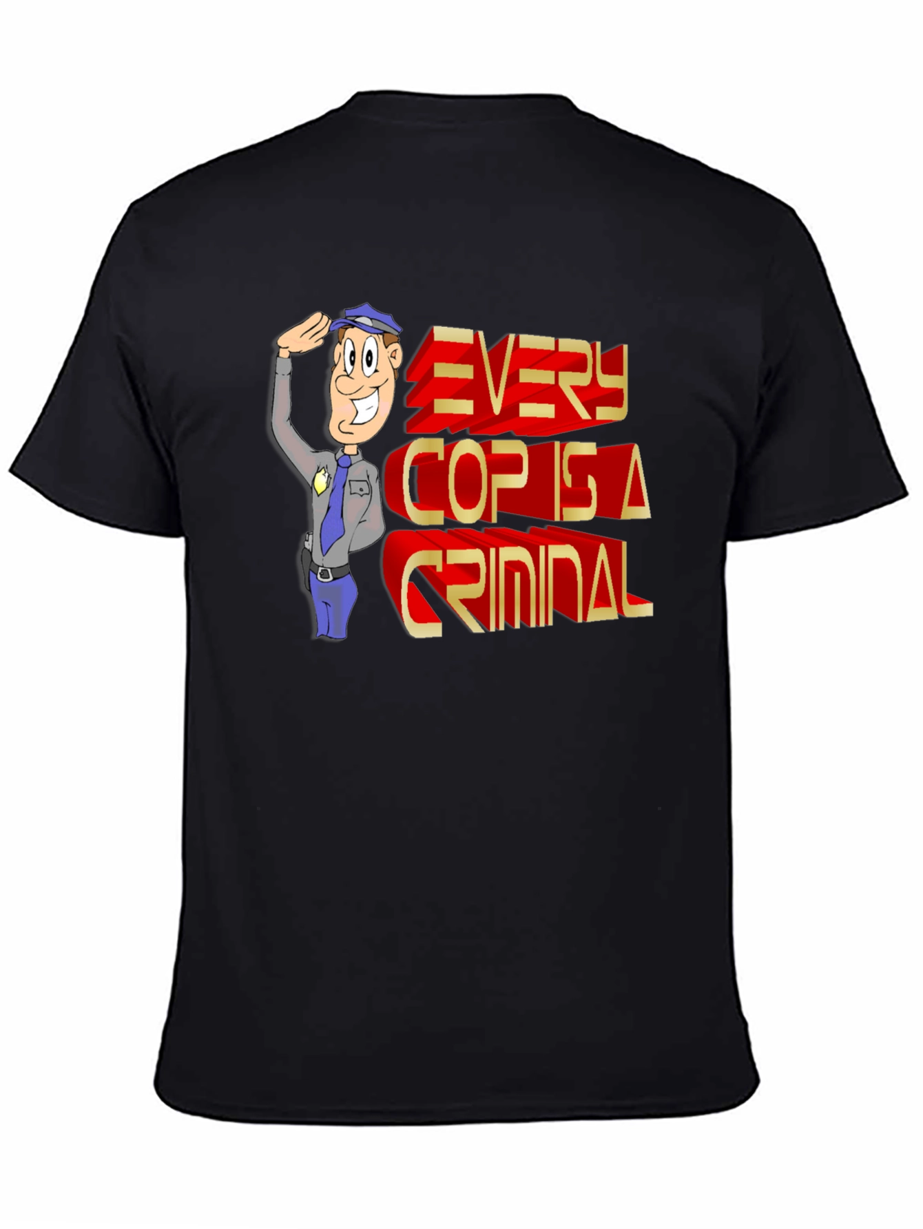 Every Cop Is A Criminal Graphic Tee