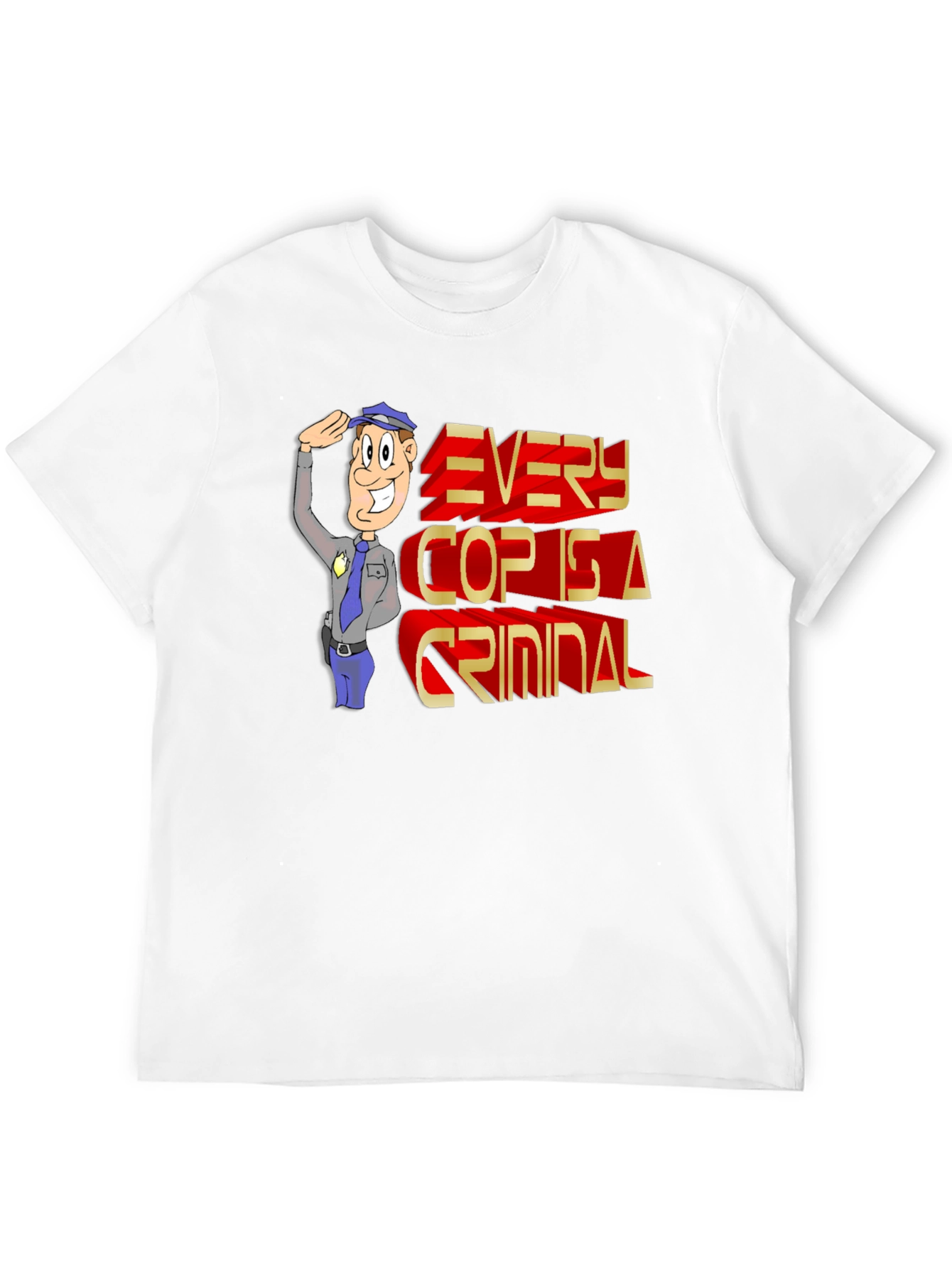 Every Cop Is A Criminal Graphic Tee
