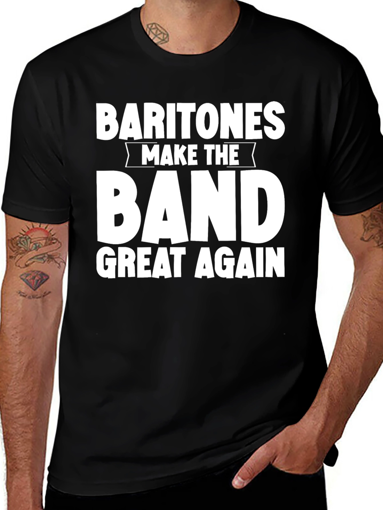 Baritones Make the Band Great Again T-Shirt