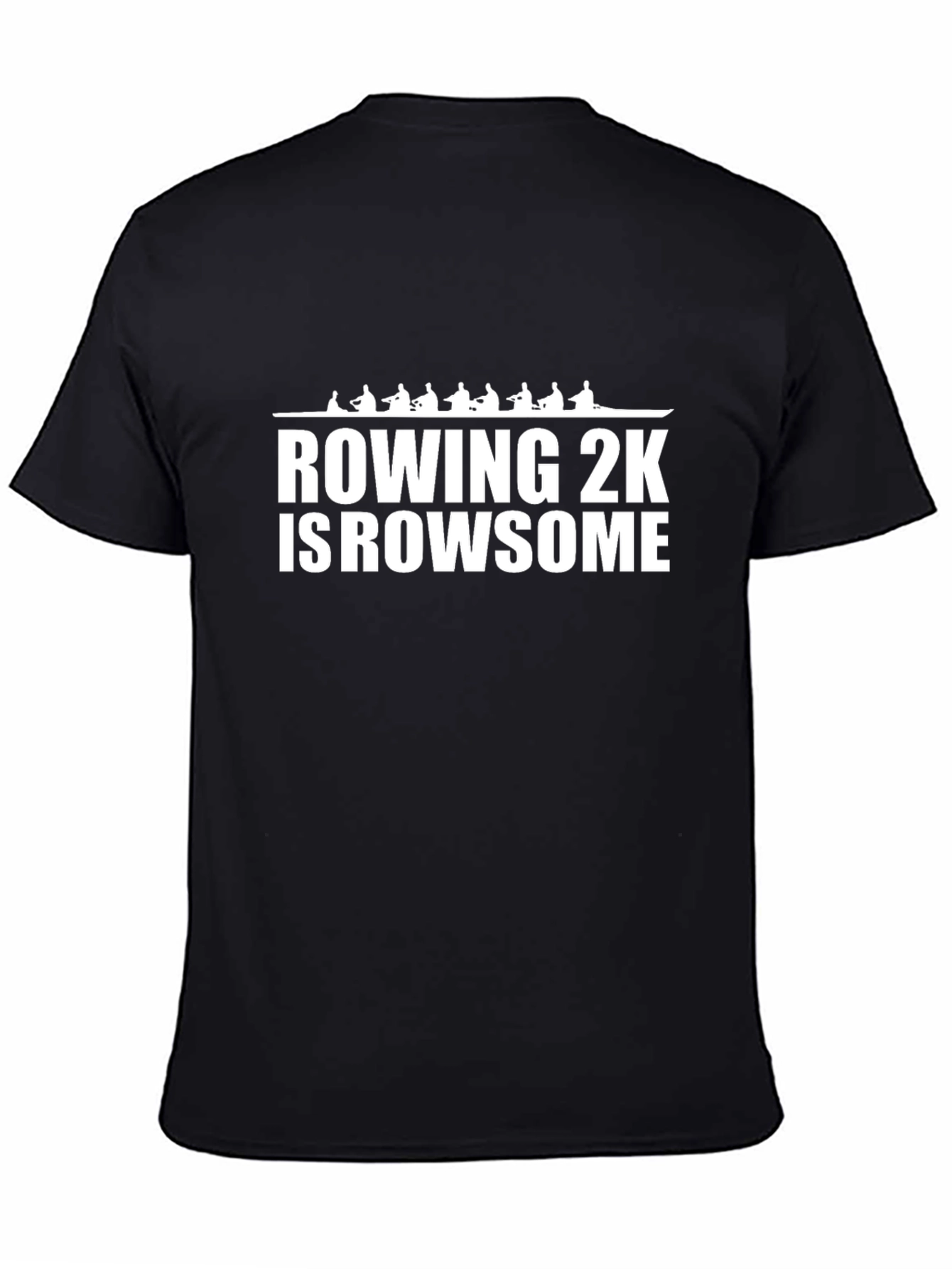 Rowing 2K is Rowsome Black T-Shirt