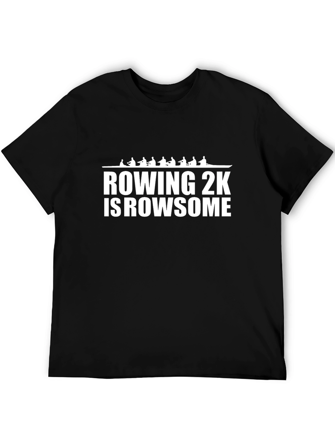 Rowing 2K is Rowsome Black T-Shirt