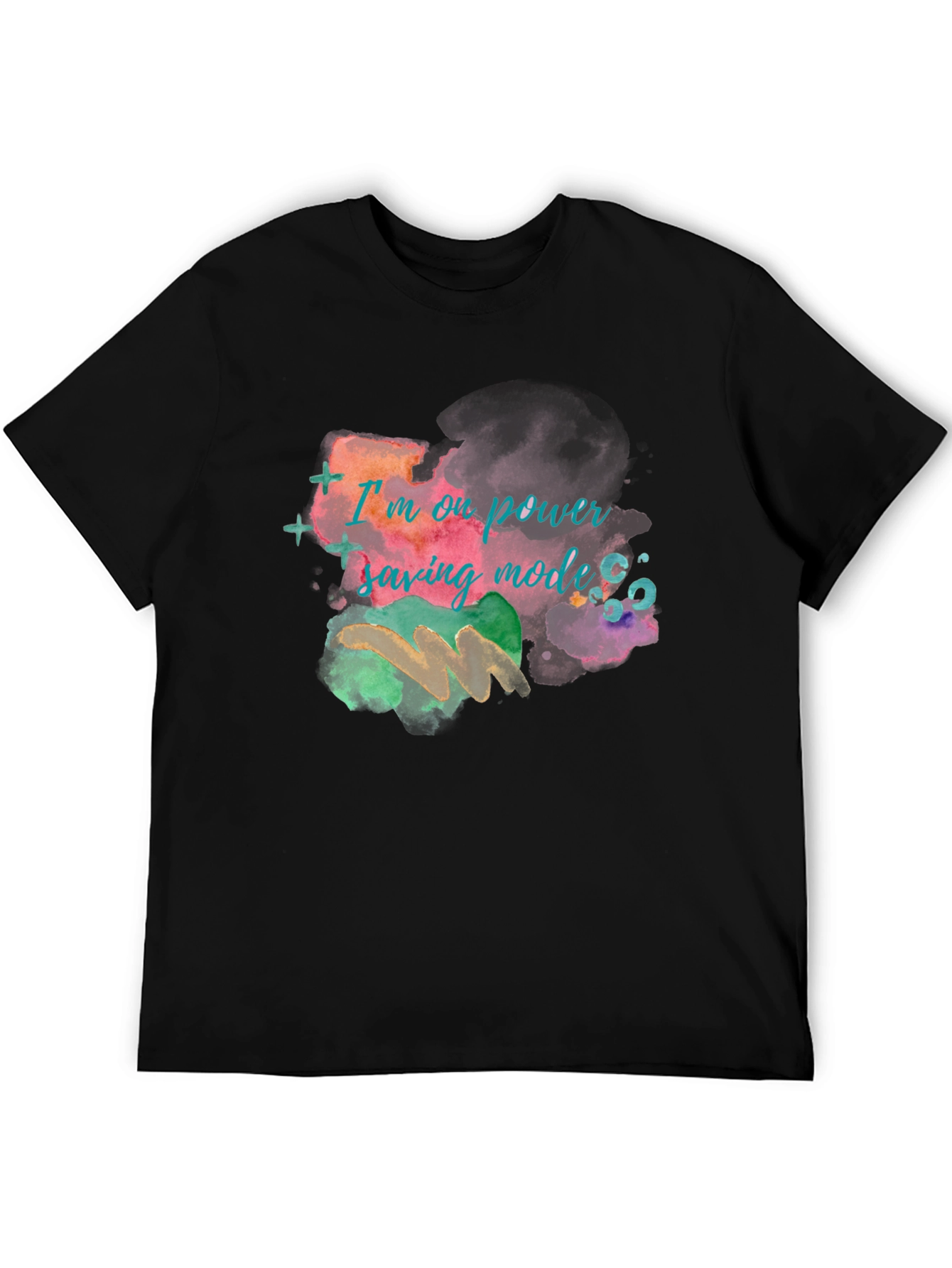 Im on power saving mode T-shirt