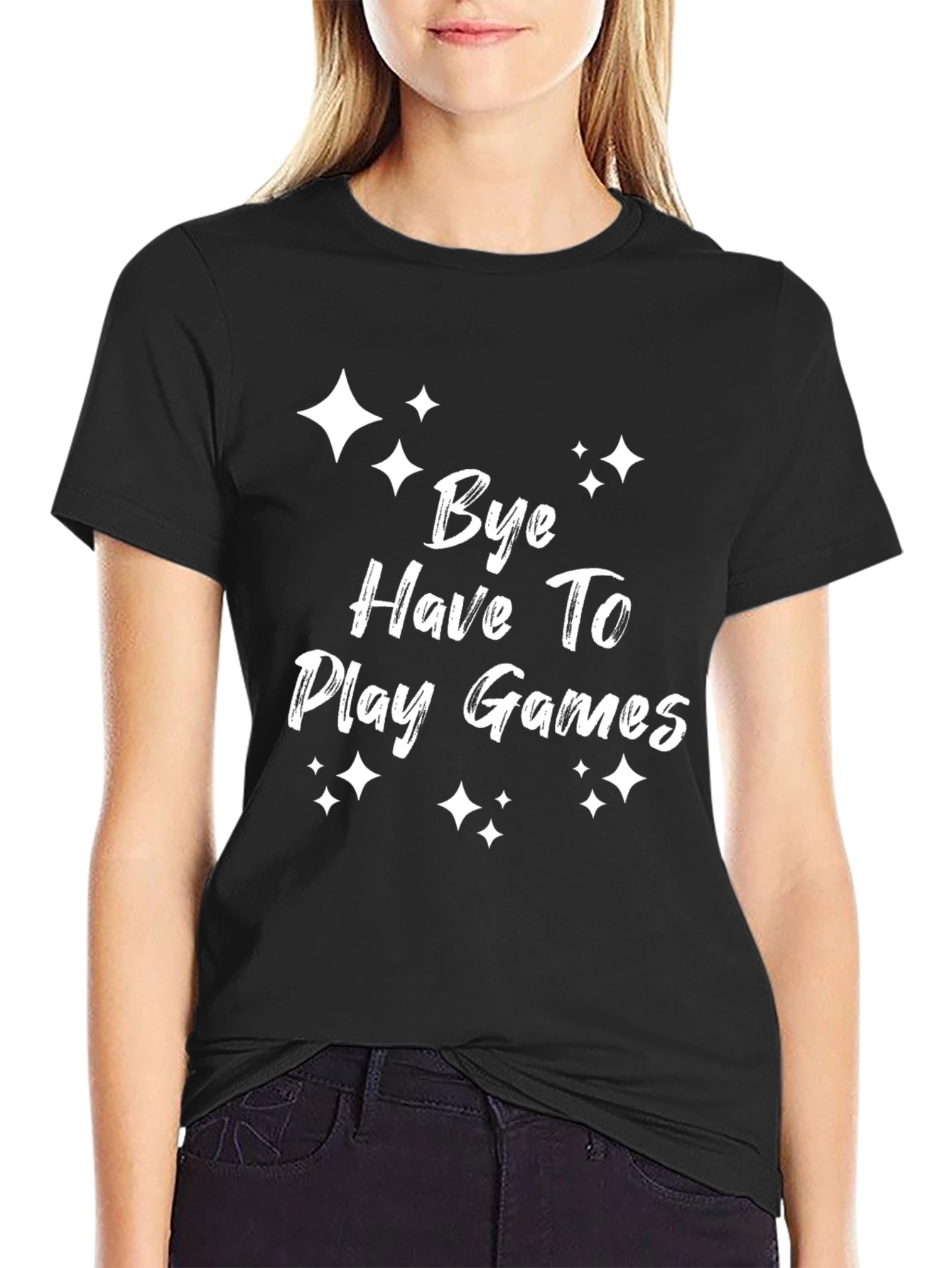 Bye Have To Play Games T-Shirt - Gamer Tee