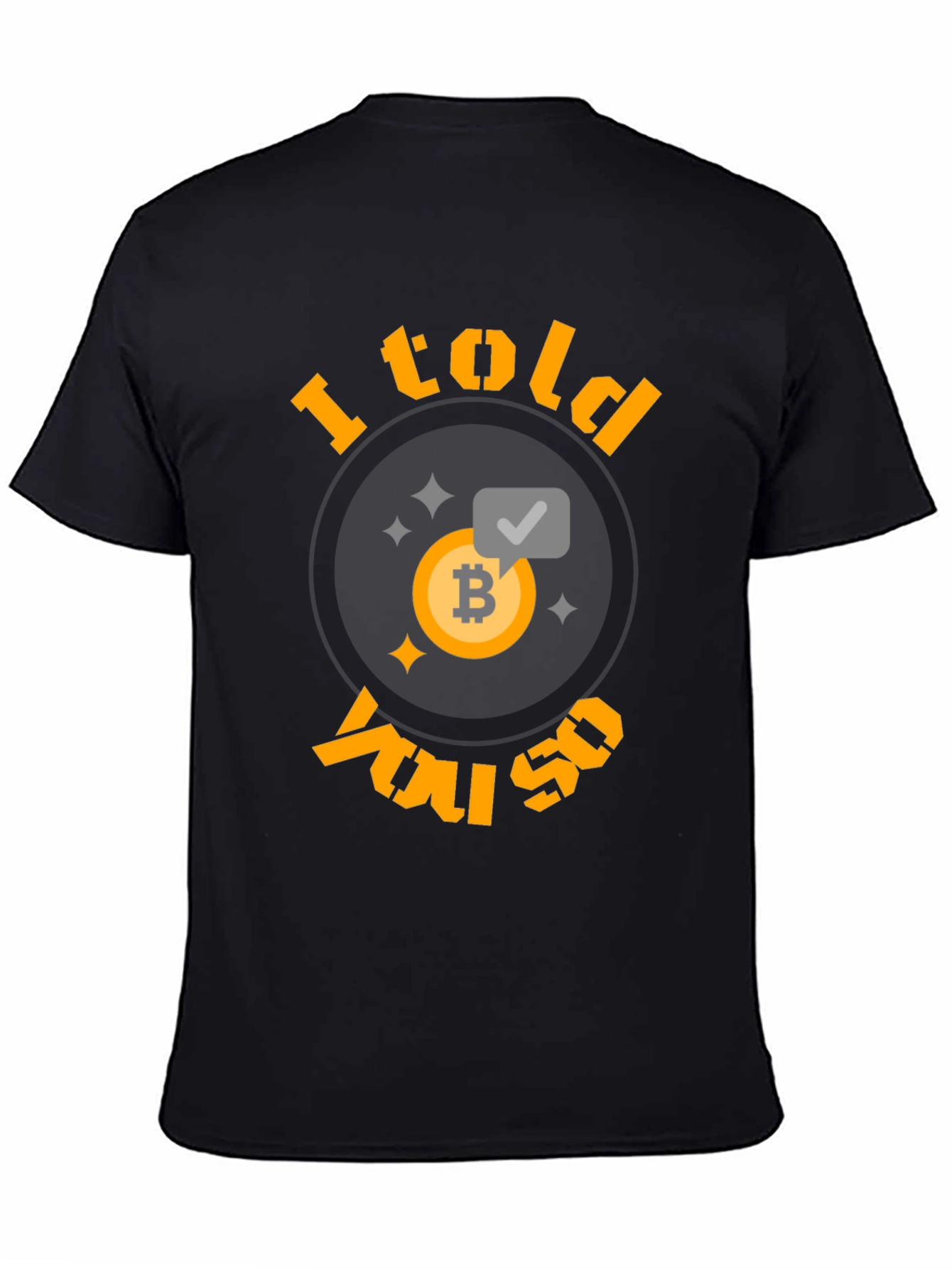 I Told You So Bitcoin T-Shirt