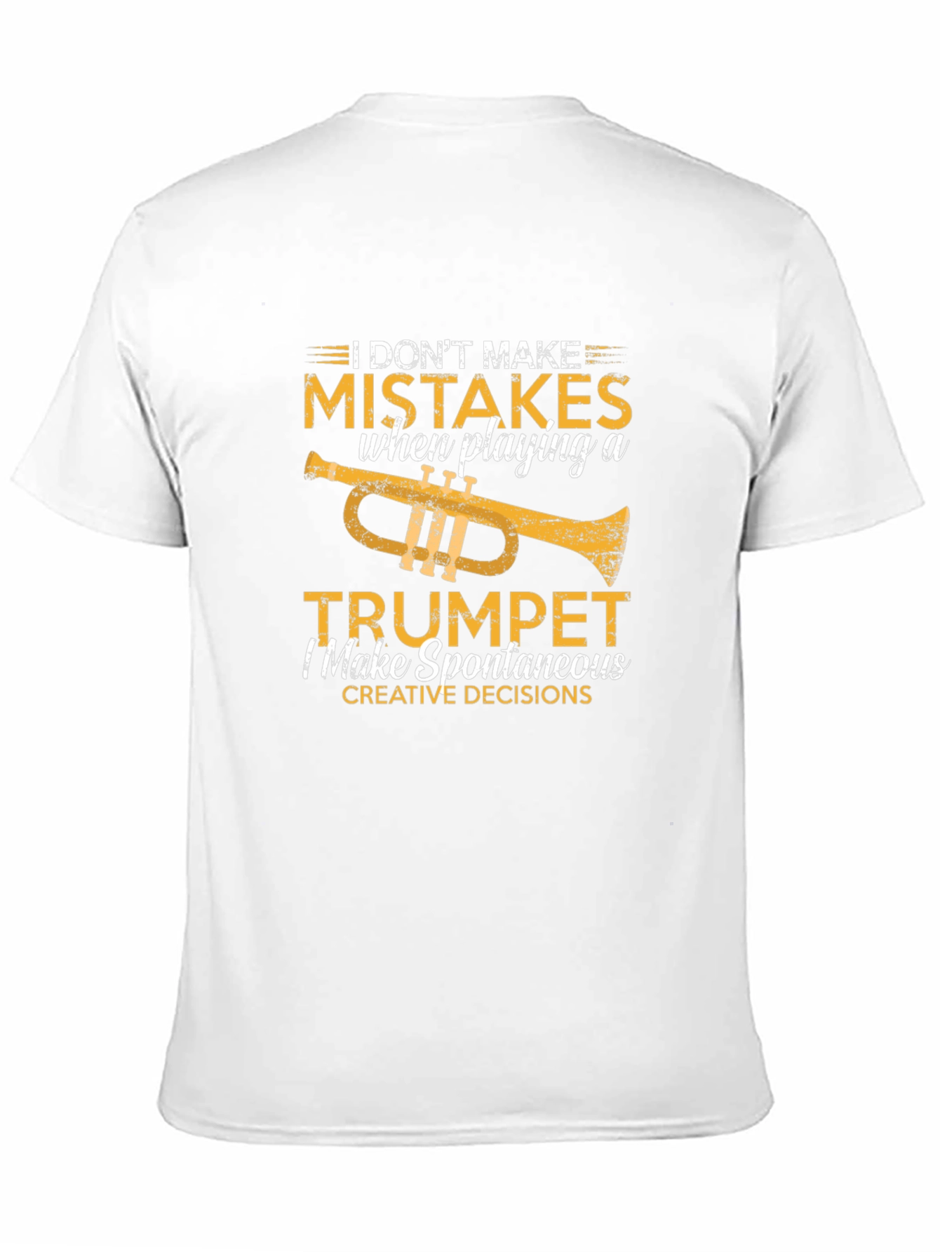 Funny Trumpet Player T-Shirt: I Dont Make Mistakes