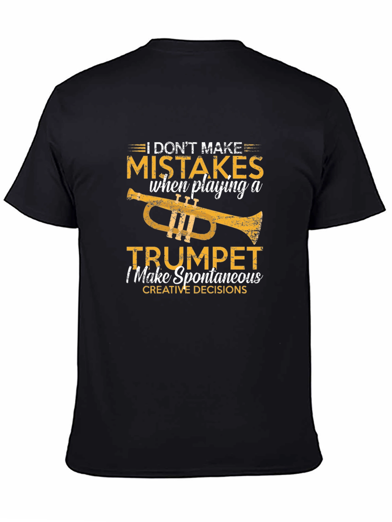 Funny Trumpet Player T-Shirt: I Dont Make Mistakes