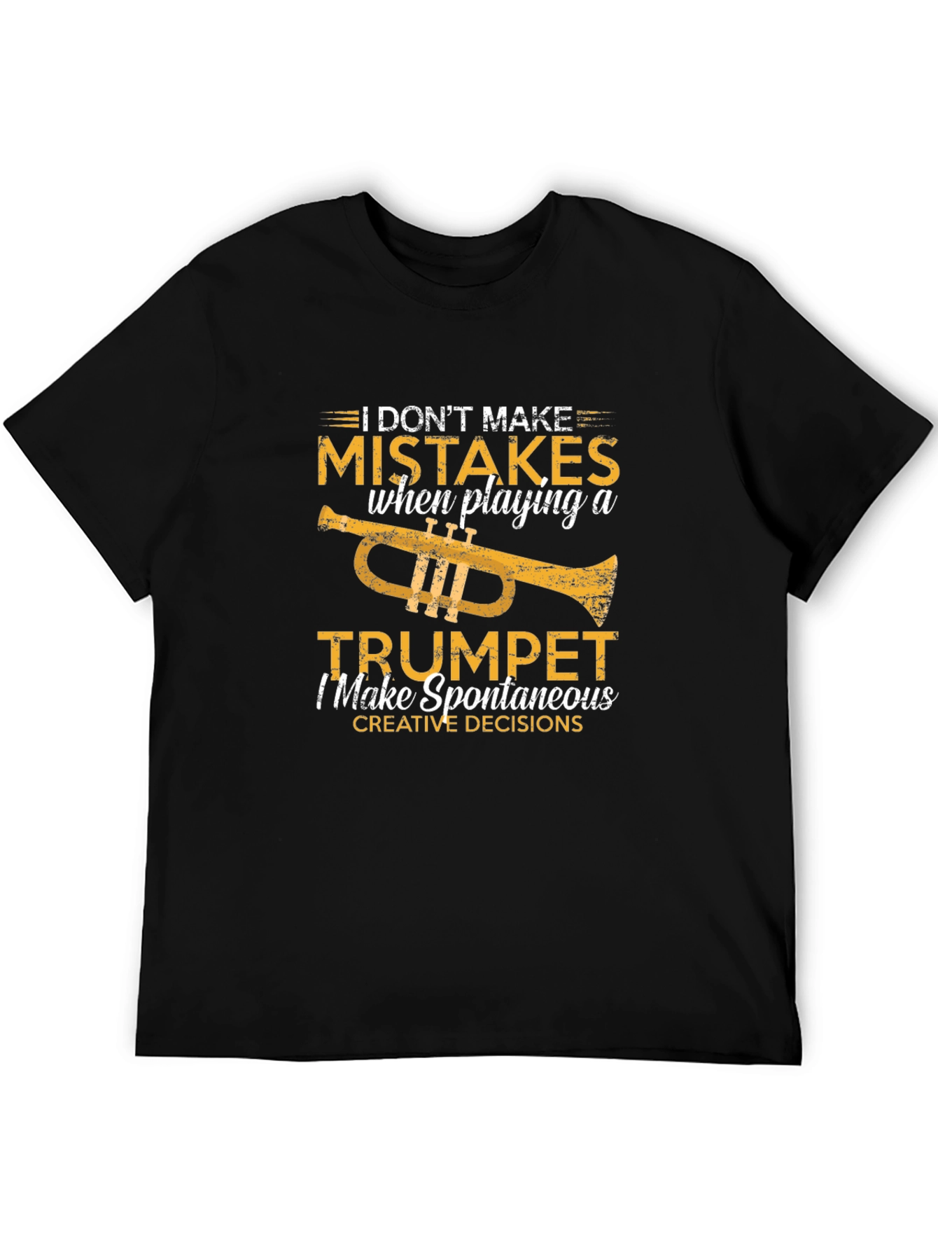 Funny Trumpet Player T-Shirt: I Dont Make Mistakes