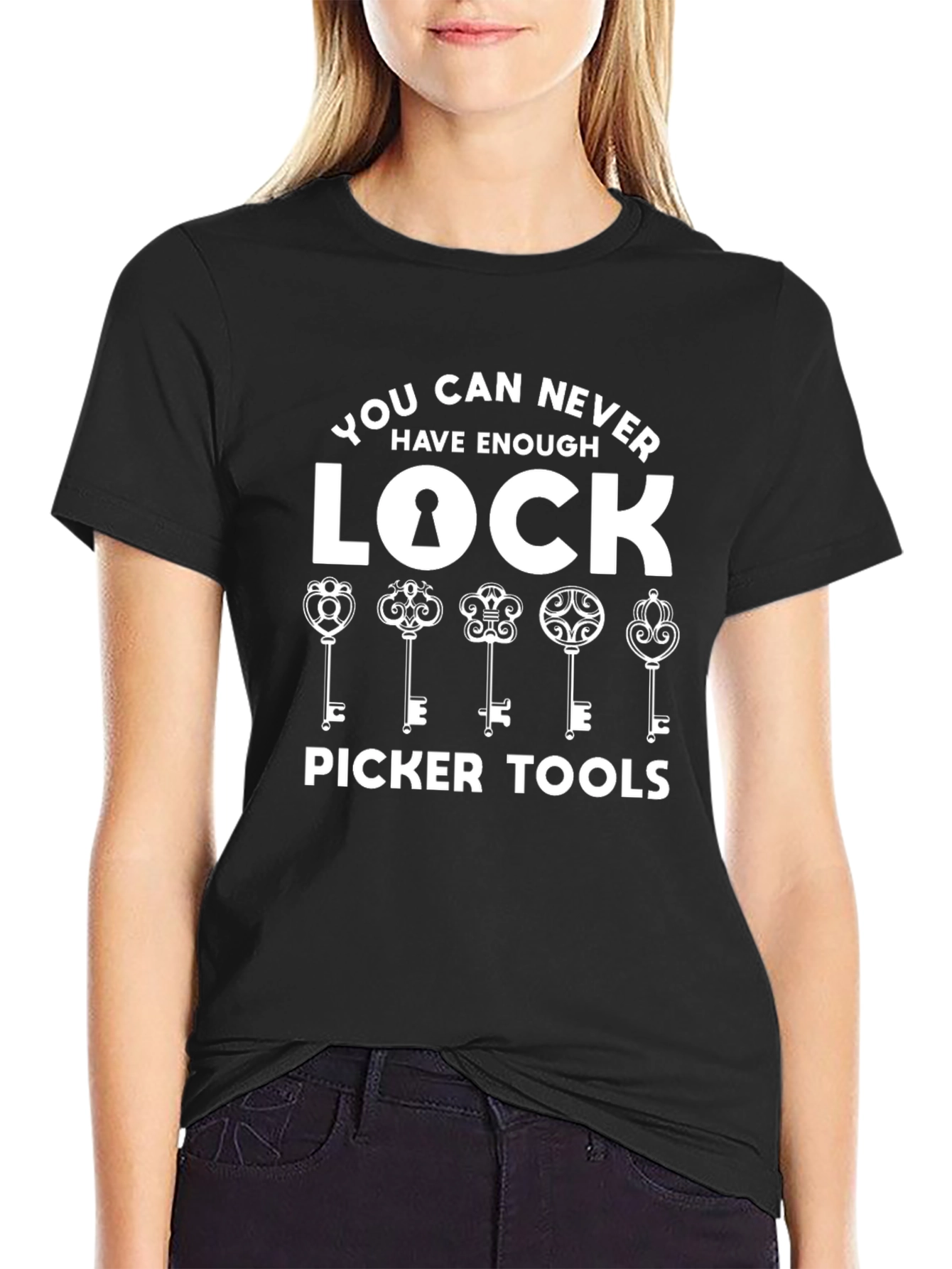 Lock Picker Tools T-Shirt - Never Have Enough