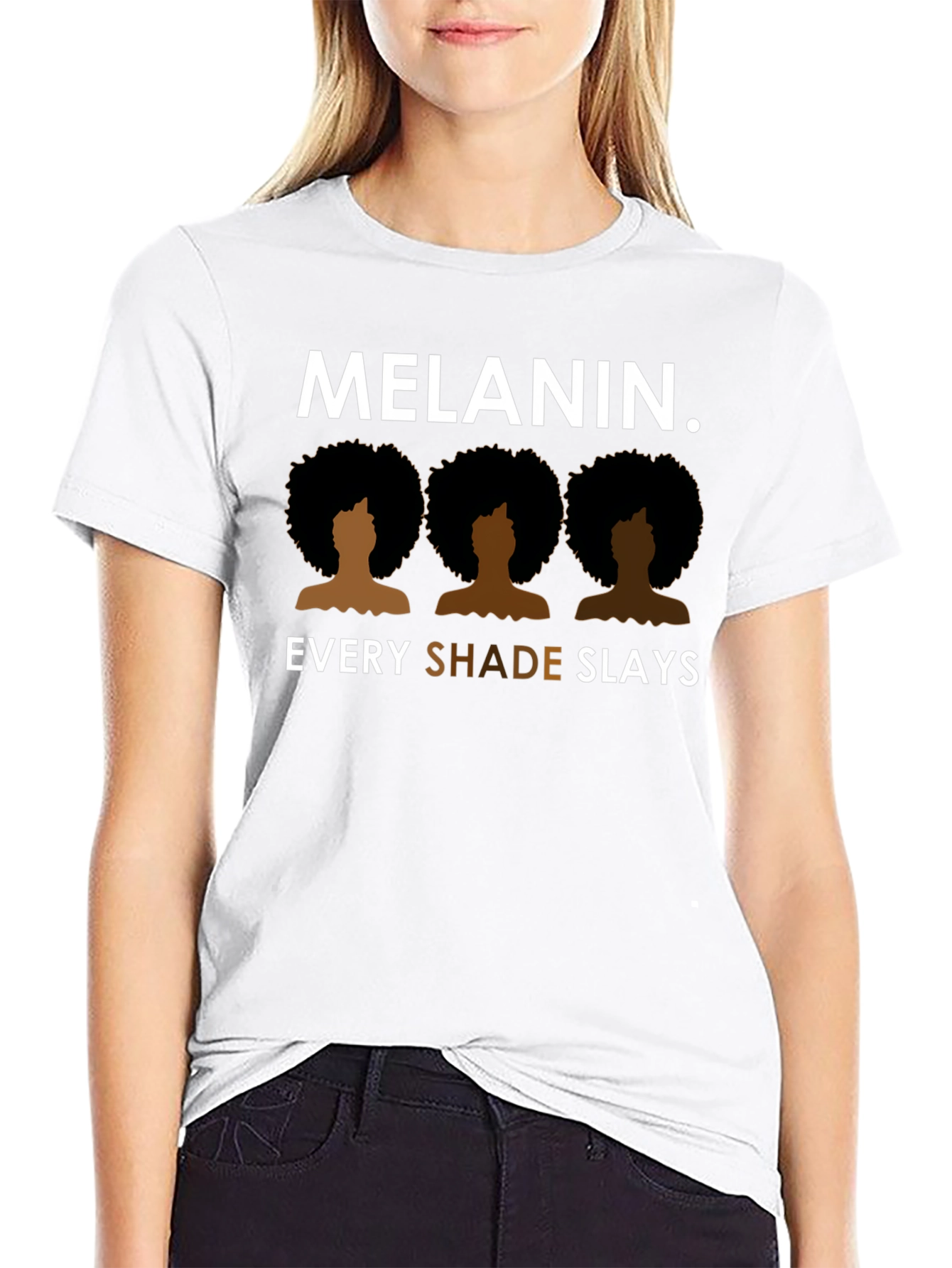 Melanin. Every Shade Slays T-Shirt