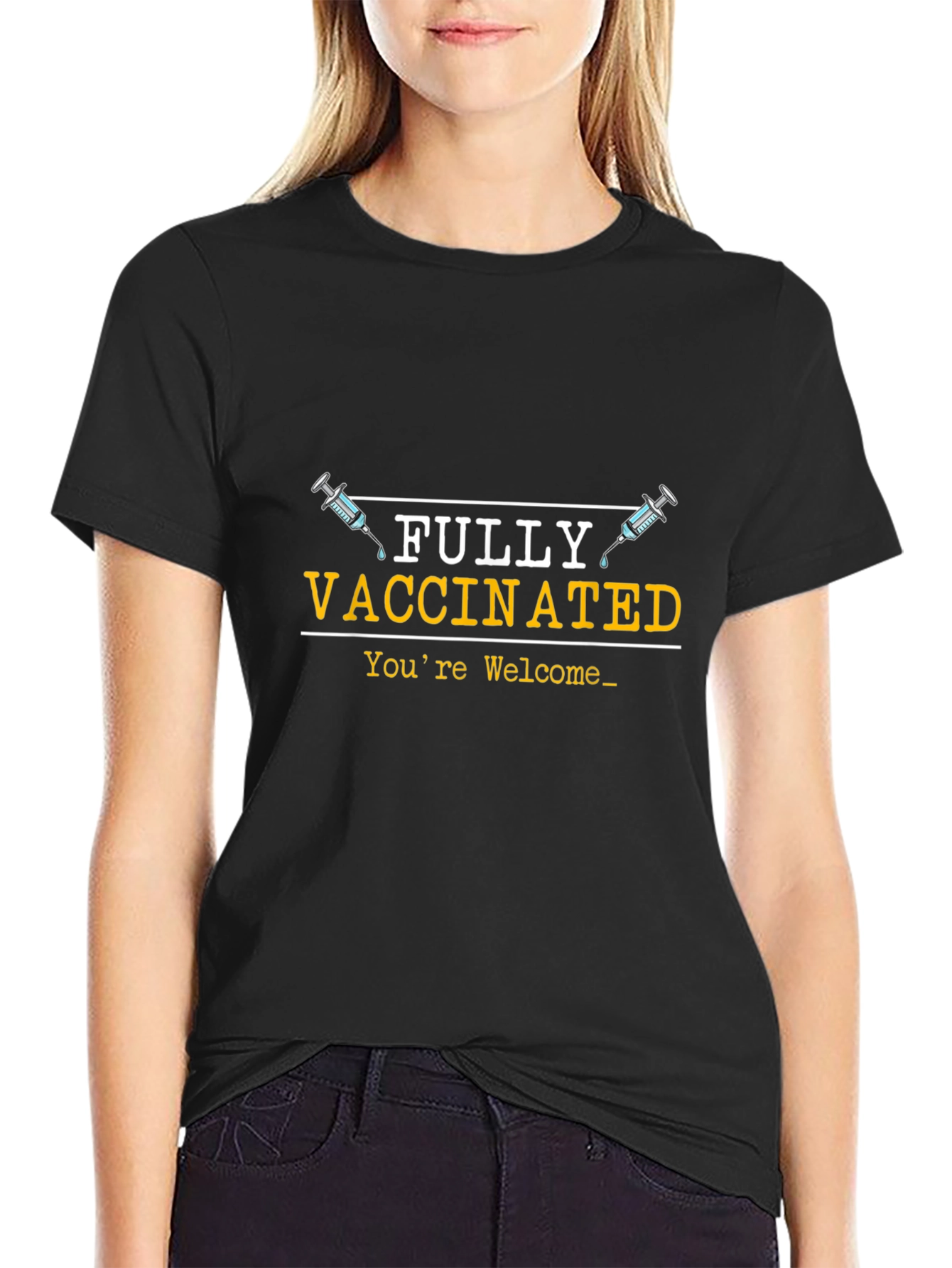 Fully Vaccinated Graphic Tee - Youre Welcome
