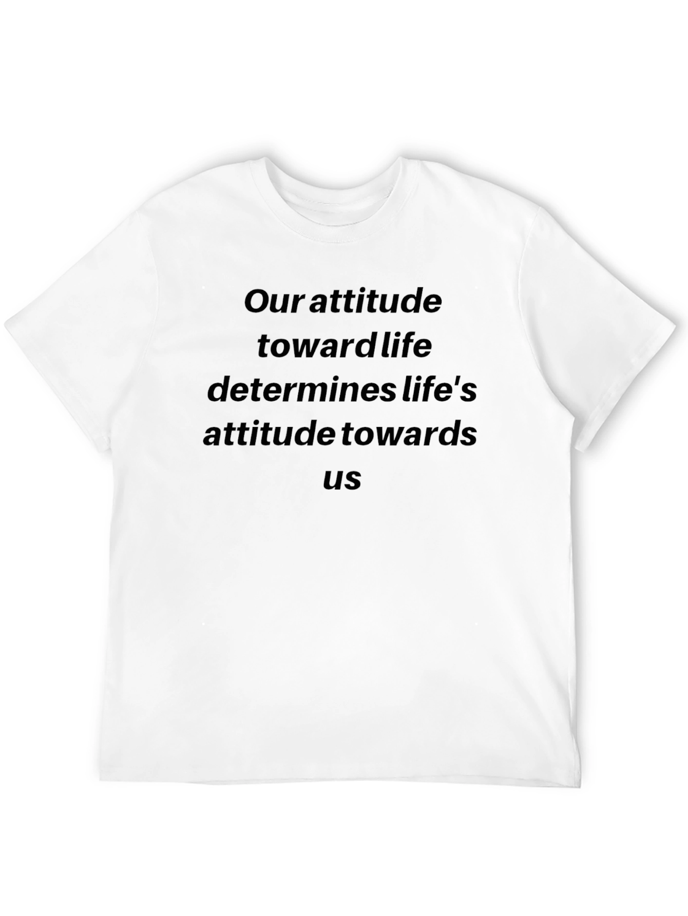 Inspirational Attitude Quote Black T-Shirt