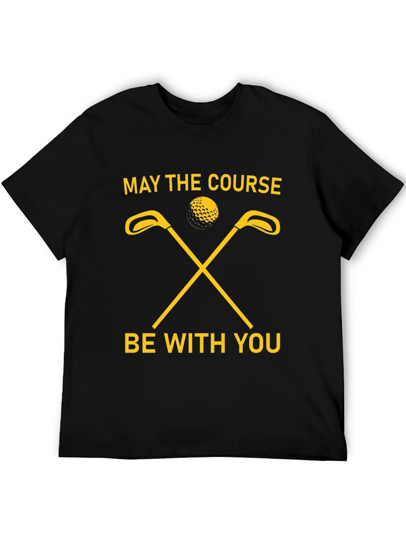 May The Course Be With You Golf T-Shirt