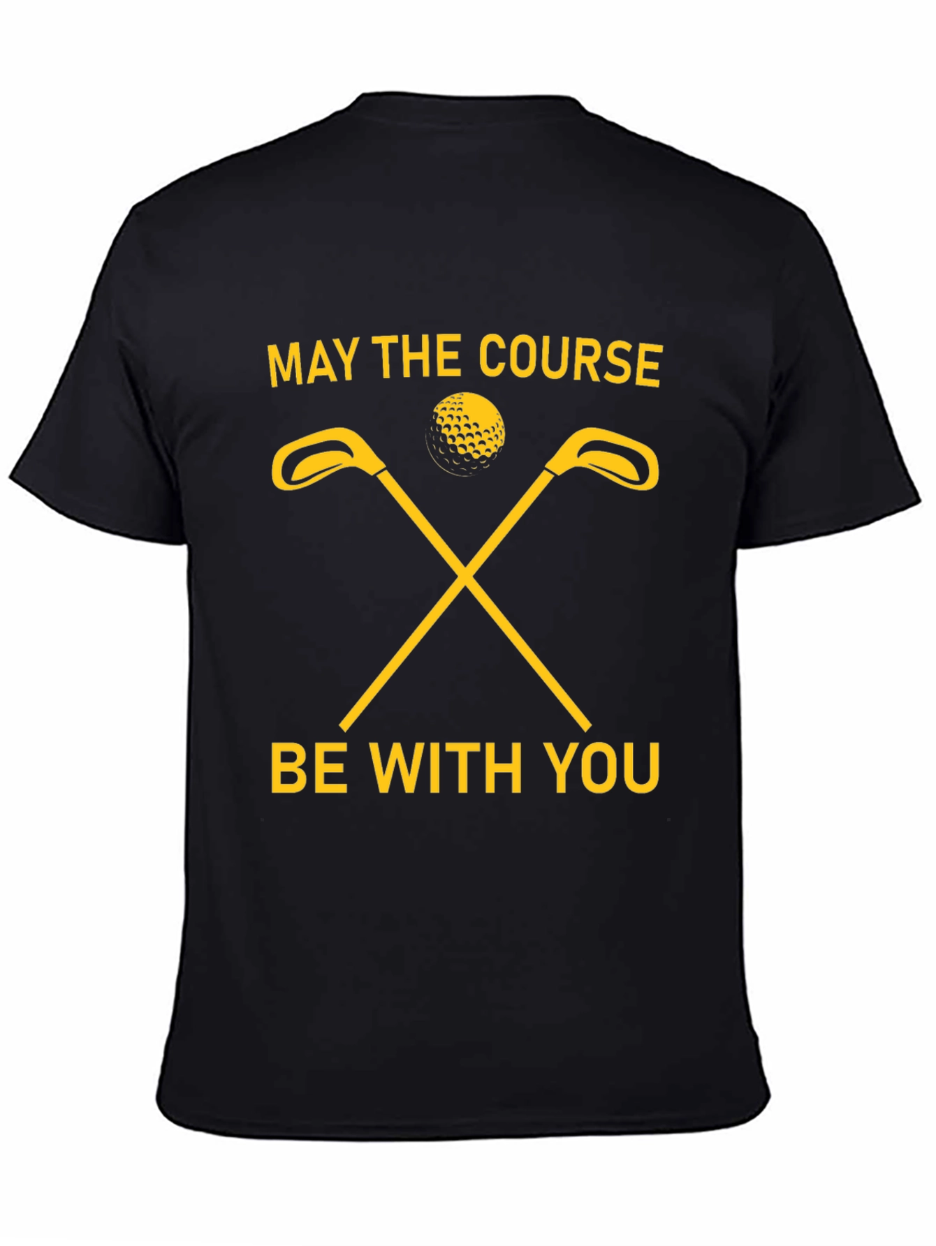 May The Course Be With You Golf T-Shirt