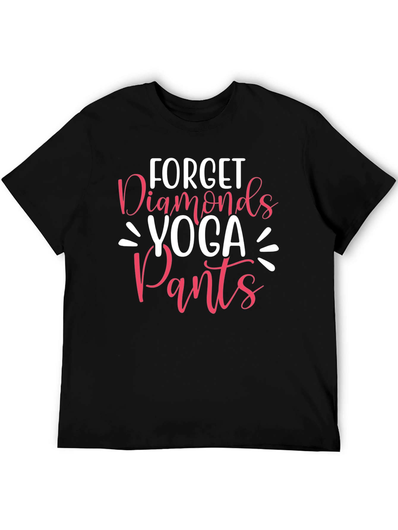 Forget Diamonds Yoga Pants Graphic T-Shirt