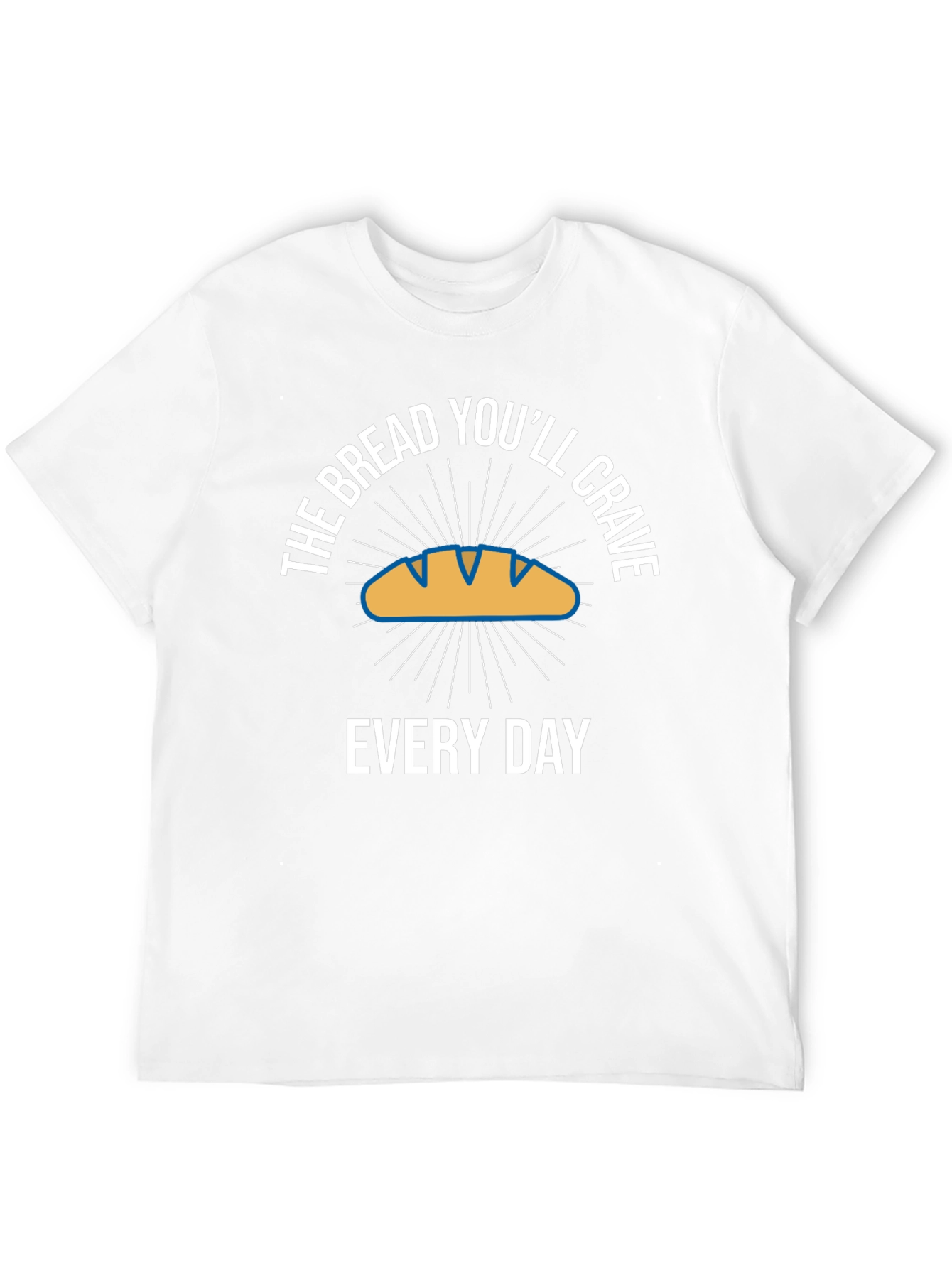 The Bread Youll Crave T-Shirt