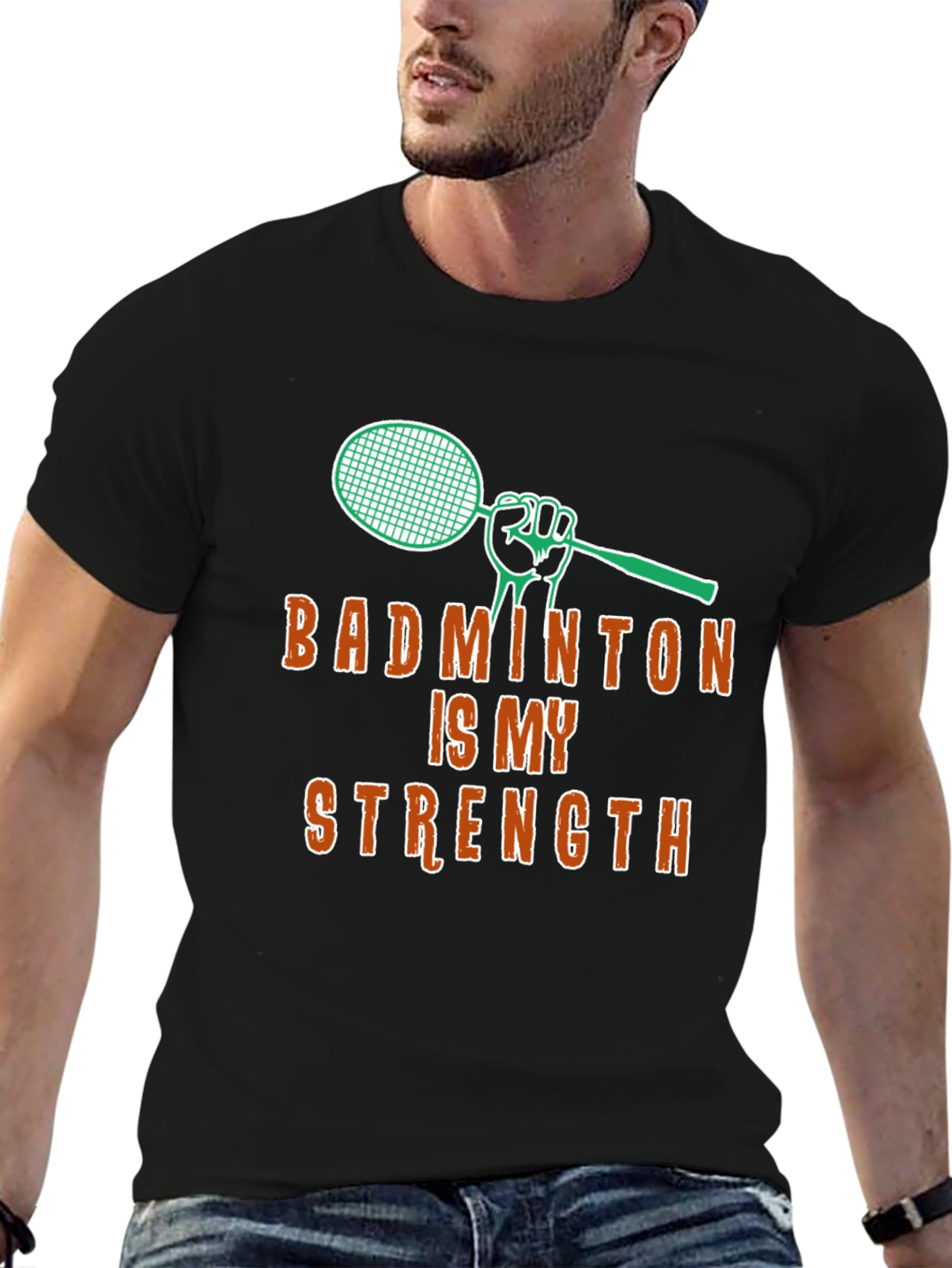 Badminton Is My Strength - Graphic T-Shirt
