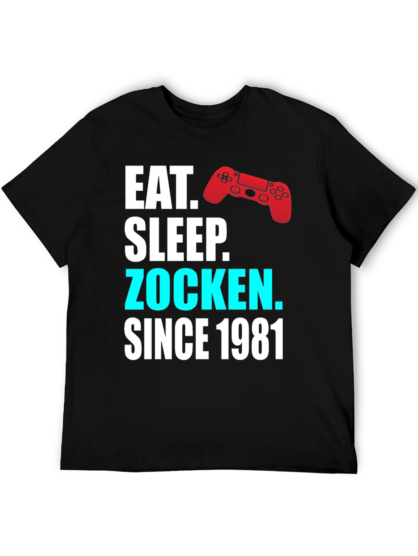 Eat Sleep Zocken Since 1981 Gamer T-Shirt