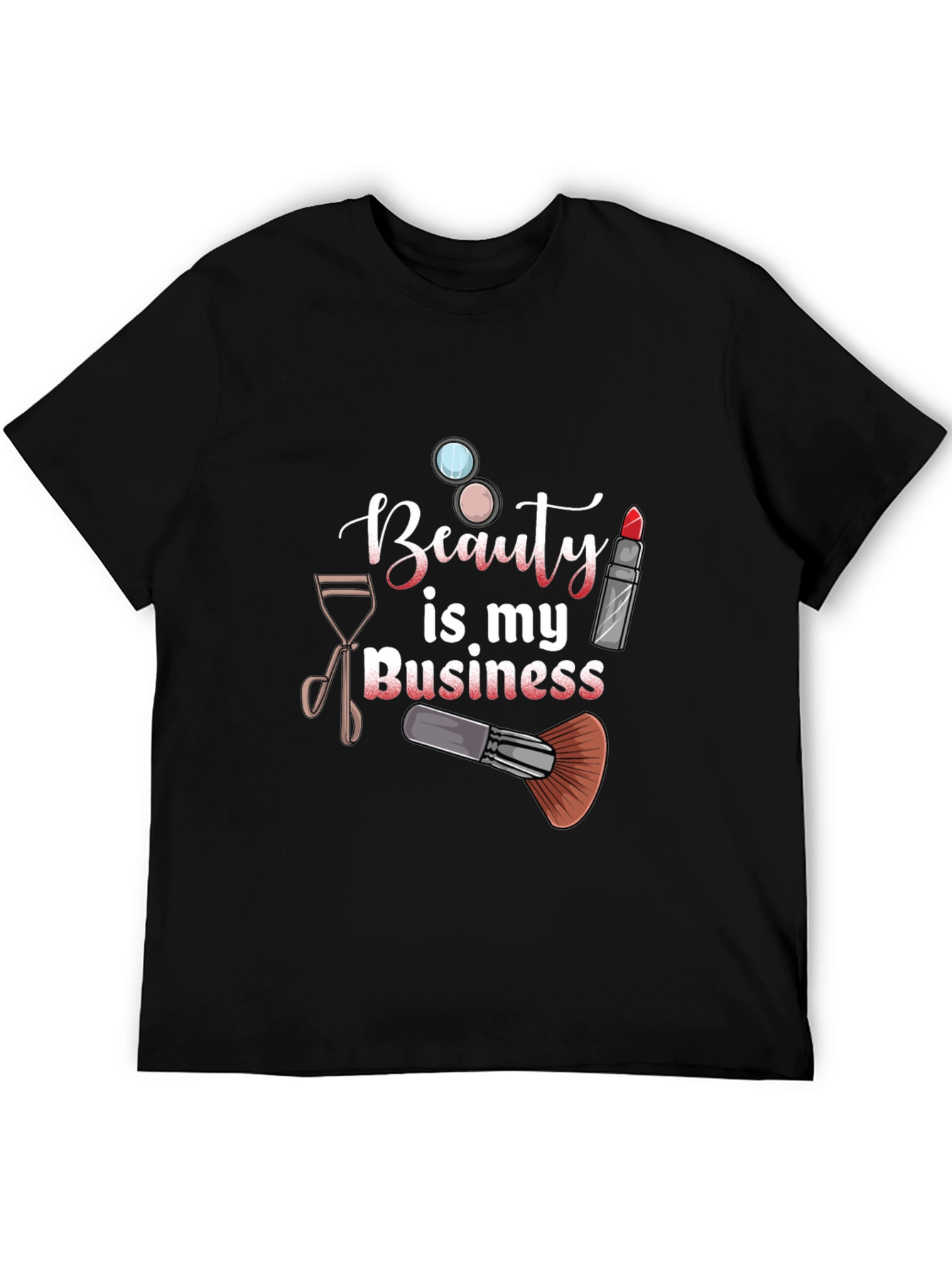 Beauty is My Business T-Shirt