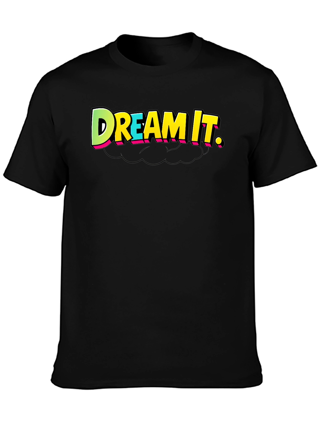 Dream It T-Shirt - Black