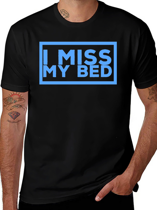 I Miss My Bed Graphic Tee - Black Cotton Comfort