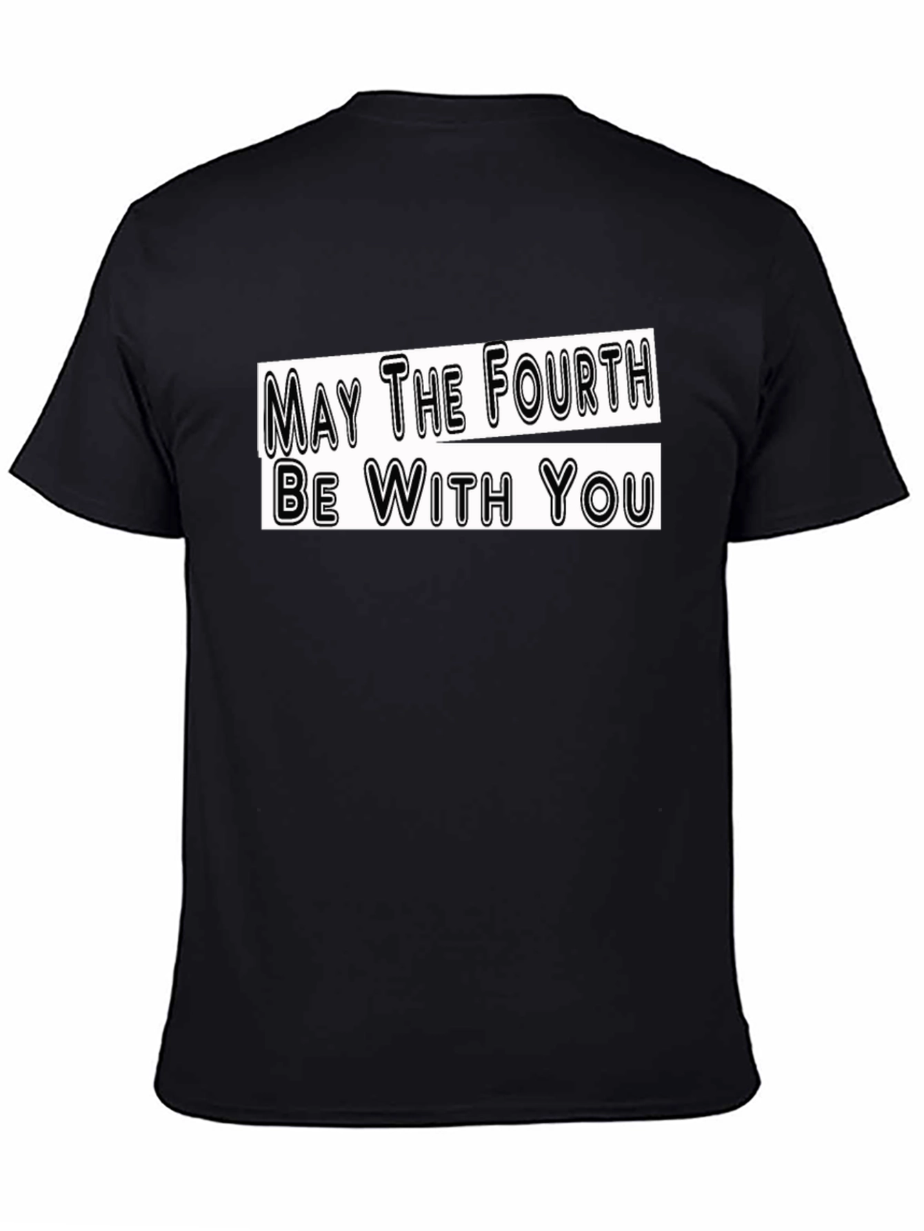 May The Fourth Be With You T-Shirt
