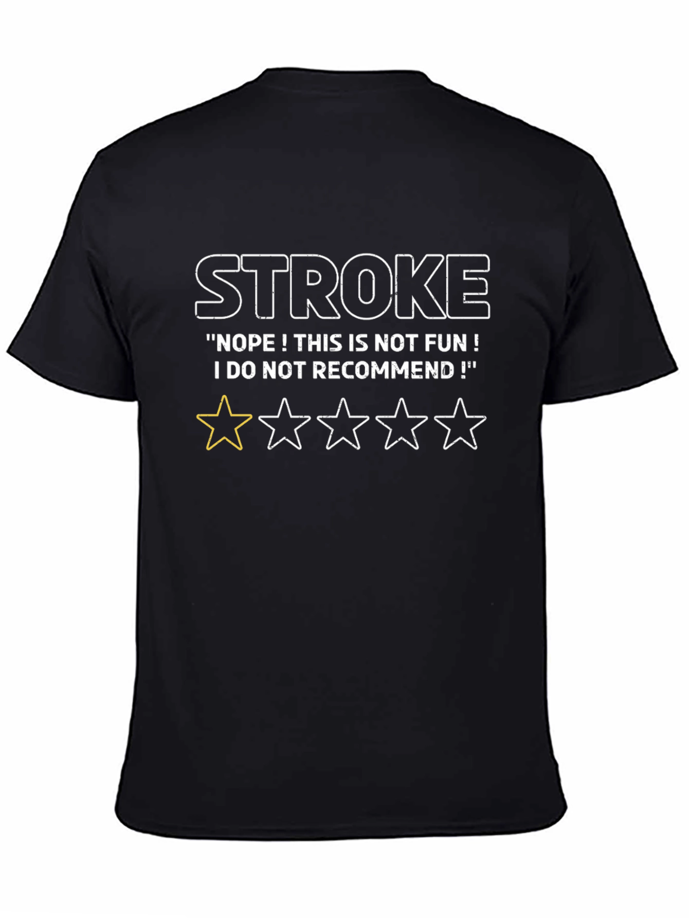 Stroke One-Star T-Shirt: Not Recommended!