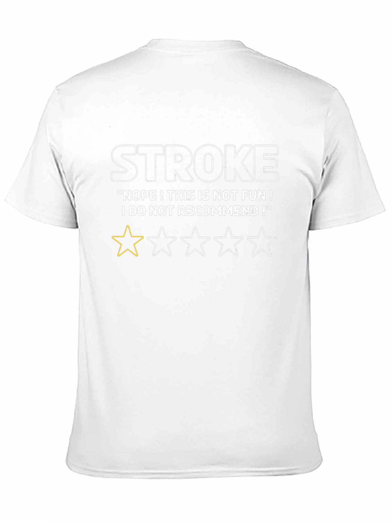 Stroke One-Star T-Shirt: Not Recommended!