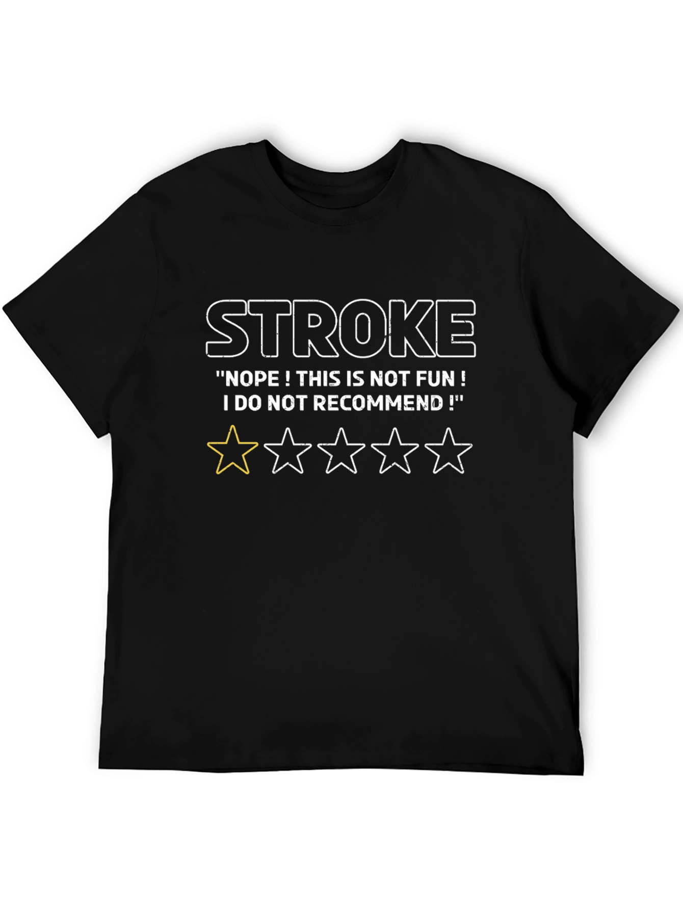 Stroke One-Star T-Shirt: Not Recommended!
