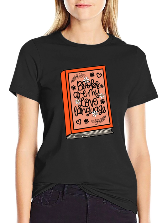 Books Are My Love Language Graphic T-Shirt