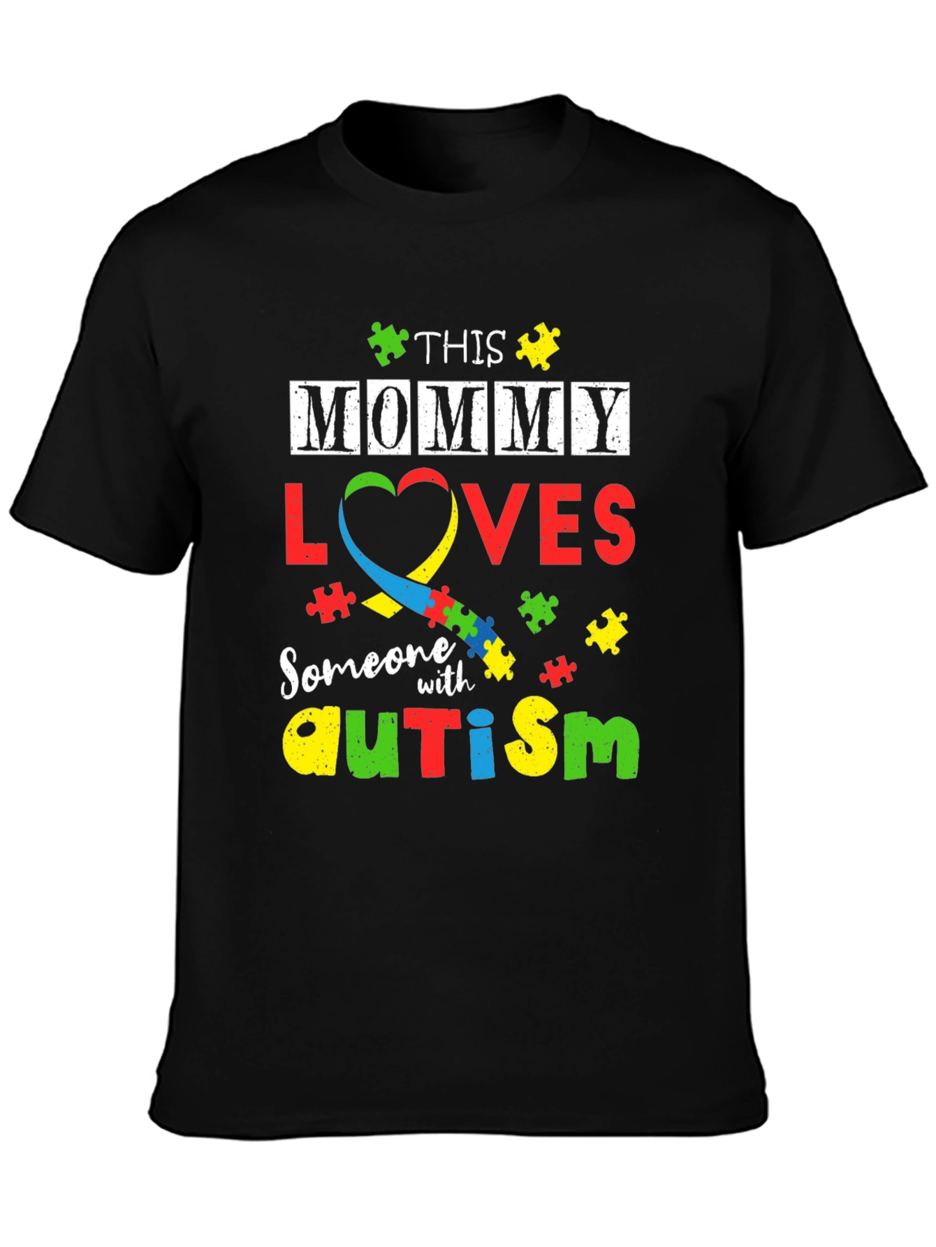Autism Awareness T-Shirt: This Mommy Loves Someone With Autism