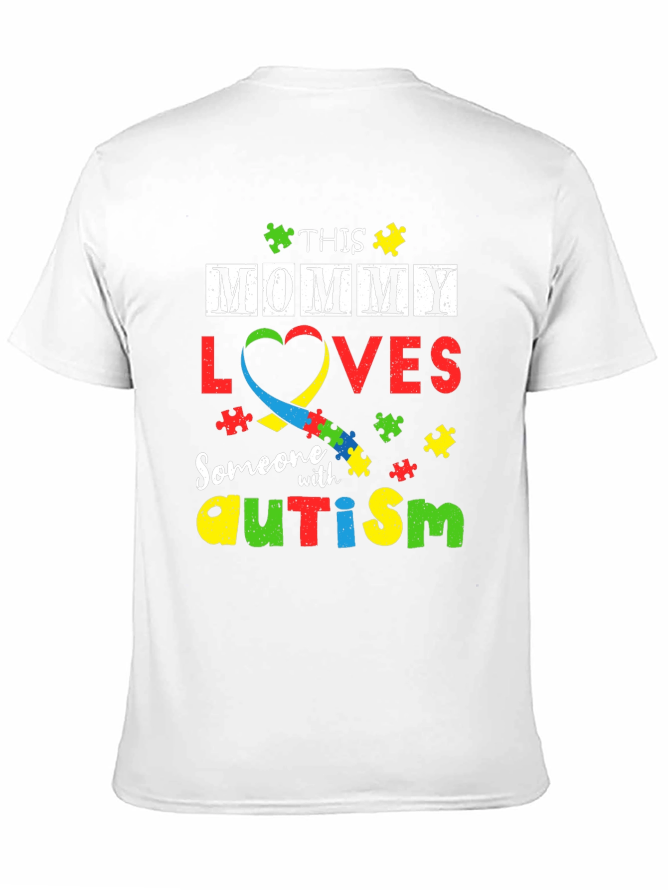 Autism Awareness T-Shirt: This Mommy Loves Someone With Autism