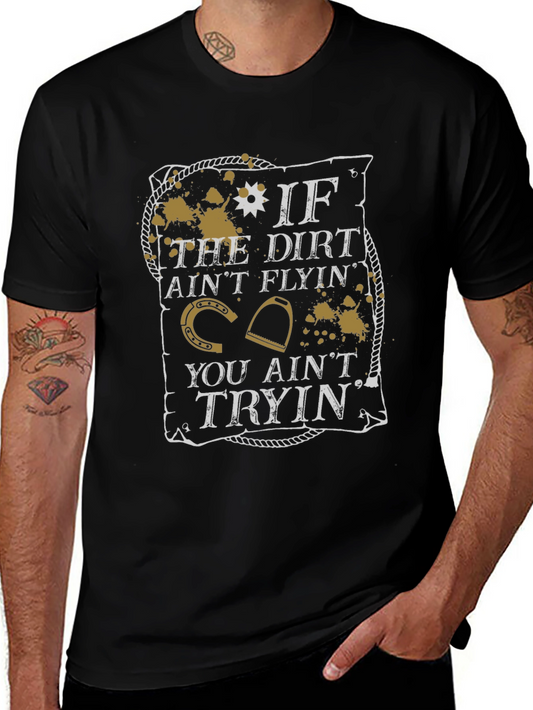 If the Dirt Aint Flyin T-Shirt
