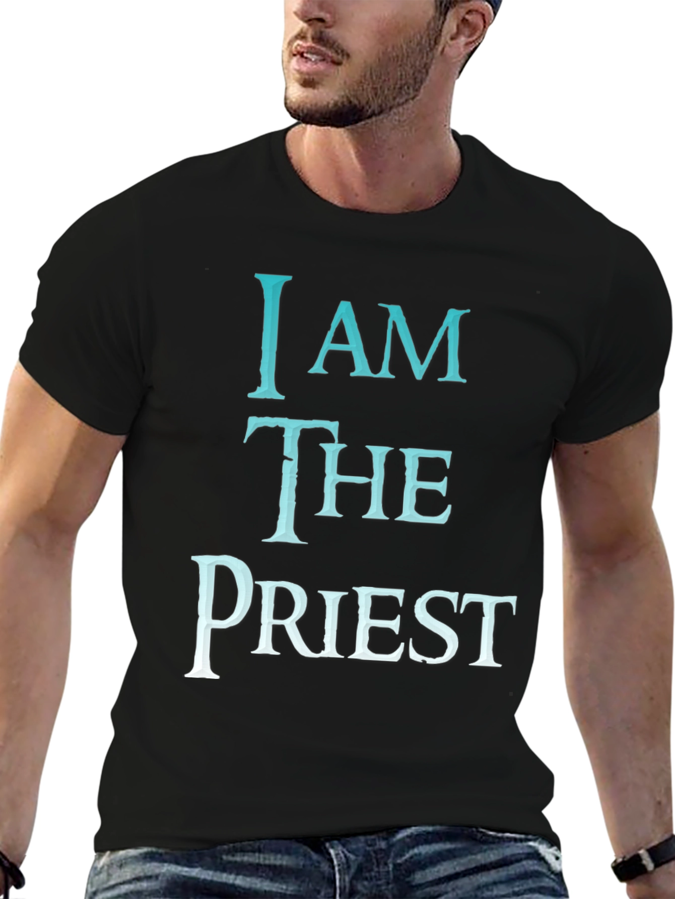 I AM THE PRIEST T-Shirt - Trendy Graphic Tee