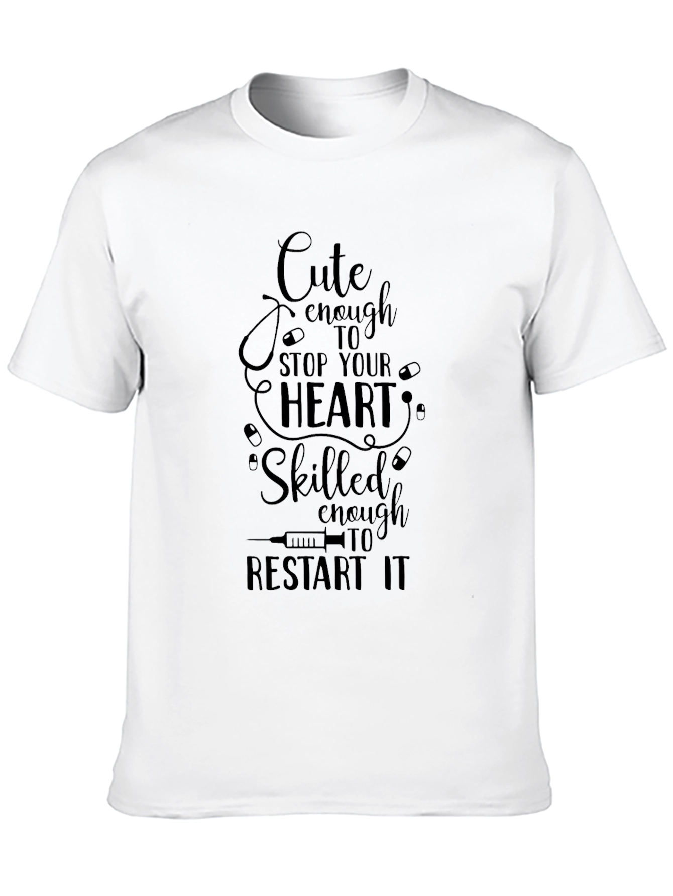 Cute Nurse T-Shirt: Stop & Restart Heart