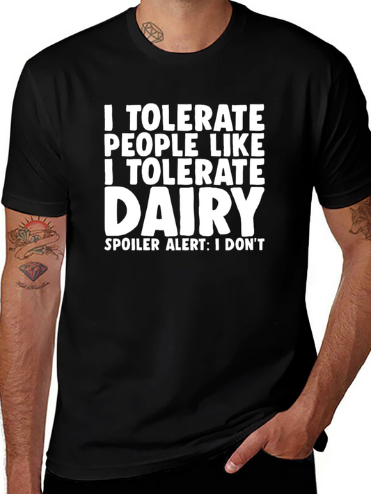 I Tolerate Dairy Black Novelty Graphic Tee