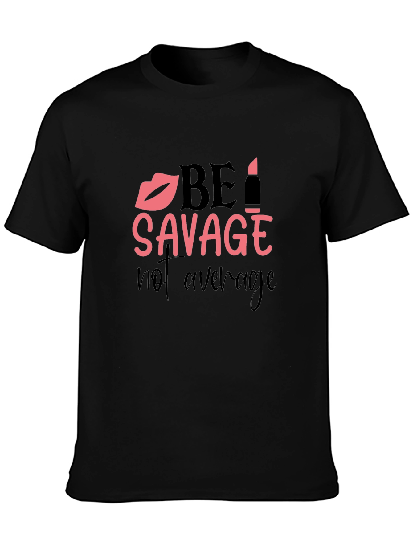 Be Savage T-Shirt - Trendy Graphic Tee